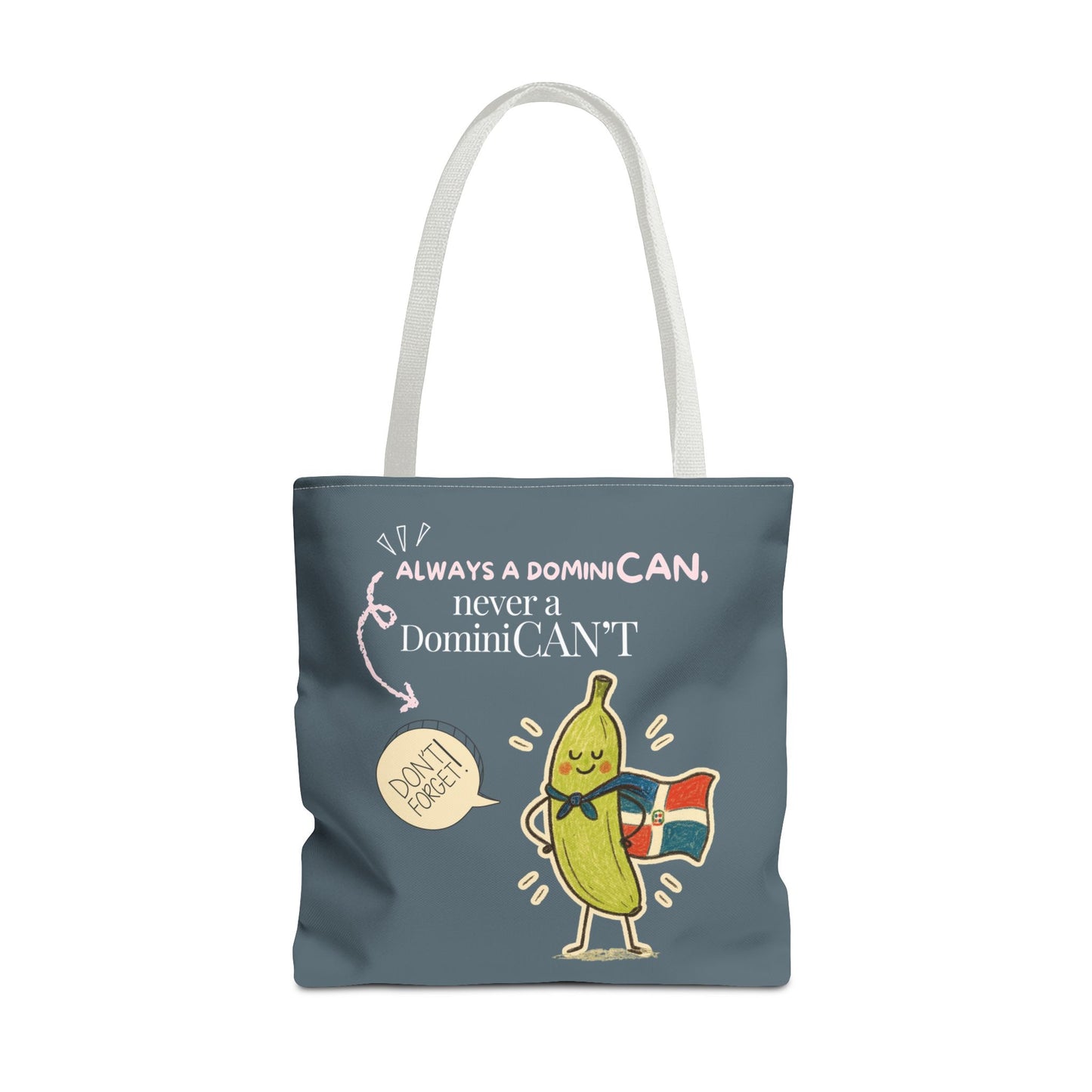 Always a DominiCAN Tote Bag