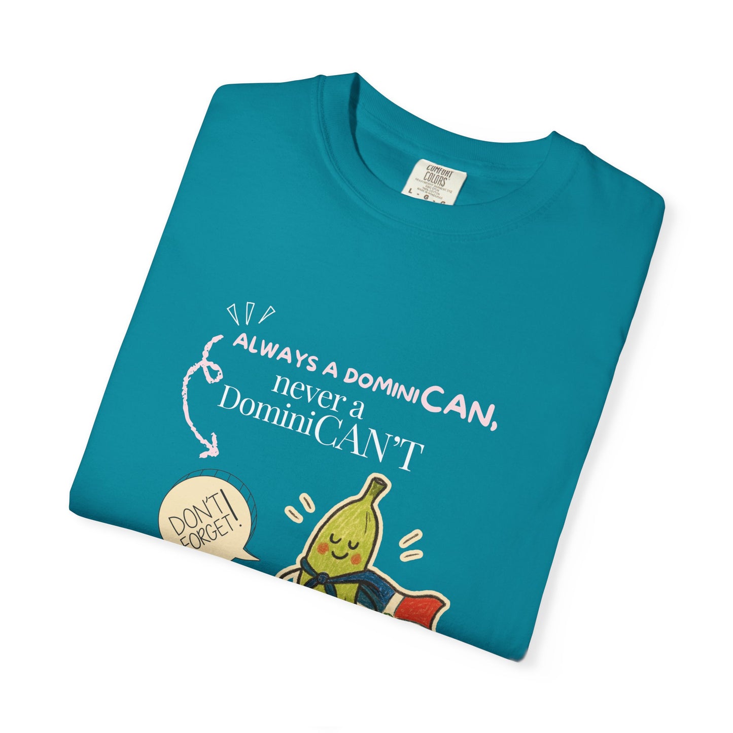 Always be a DominiCAN T-Shirt