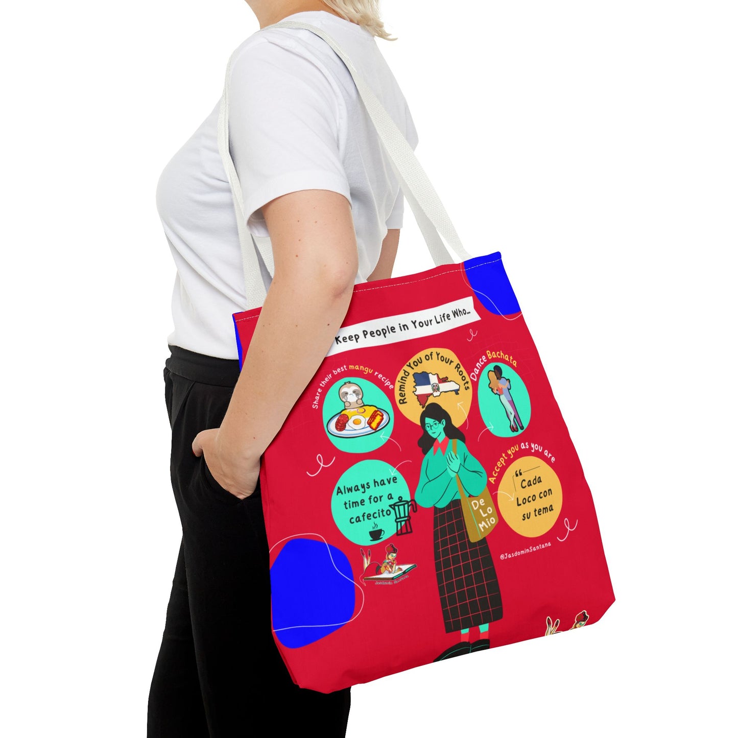 "Keep People in Your Life Who..." Fun and Inspirational Everyday Dominican Tote Bag