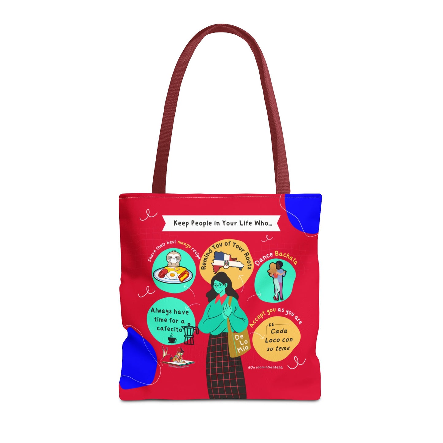 "Keep People in Your Life Who..." Fun and Inspirational Everyday Dominican Tote Bag