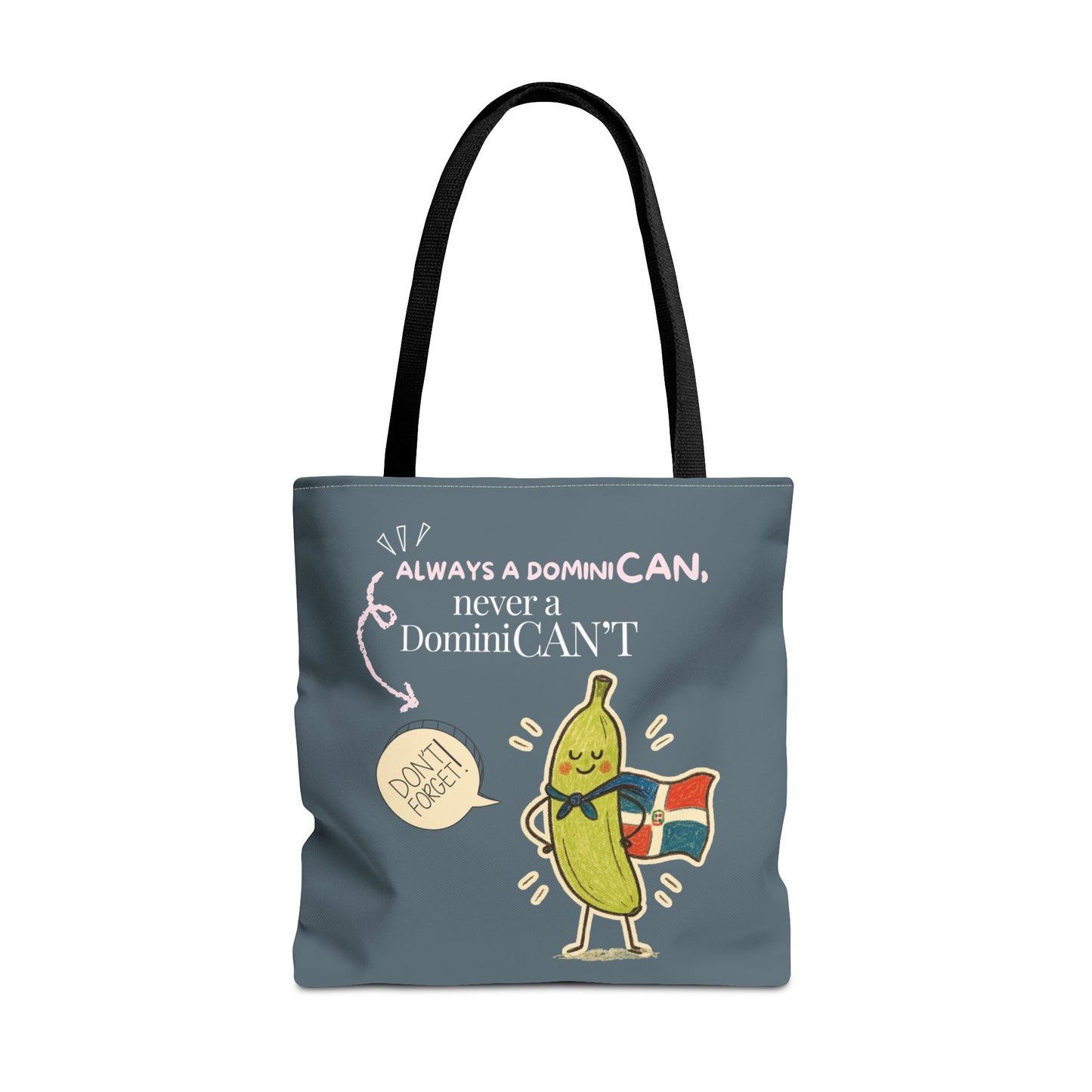 Always a DominiCAN Tote Bag