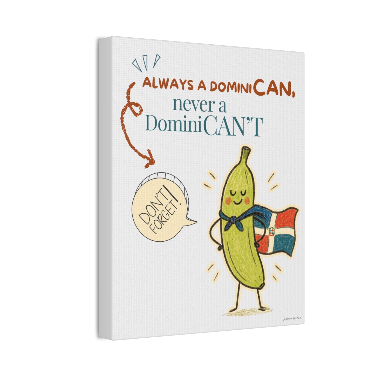 Always Be a DominiCAN Canvas (Alternate Color)