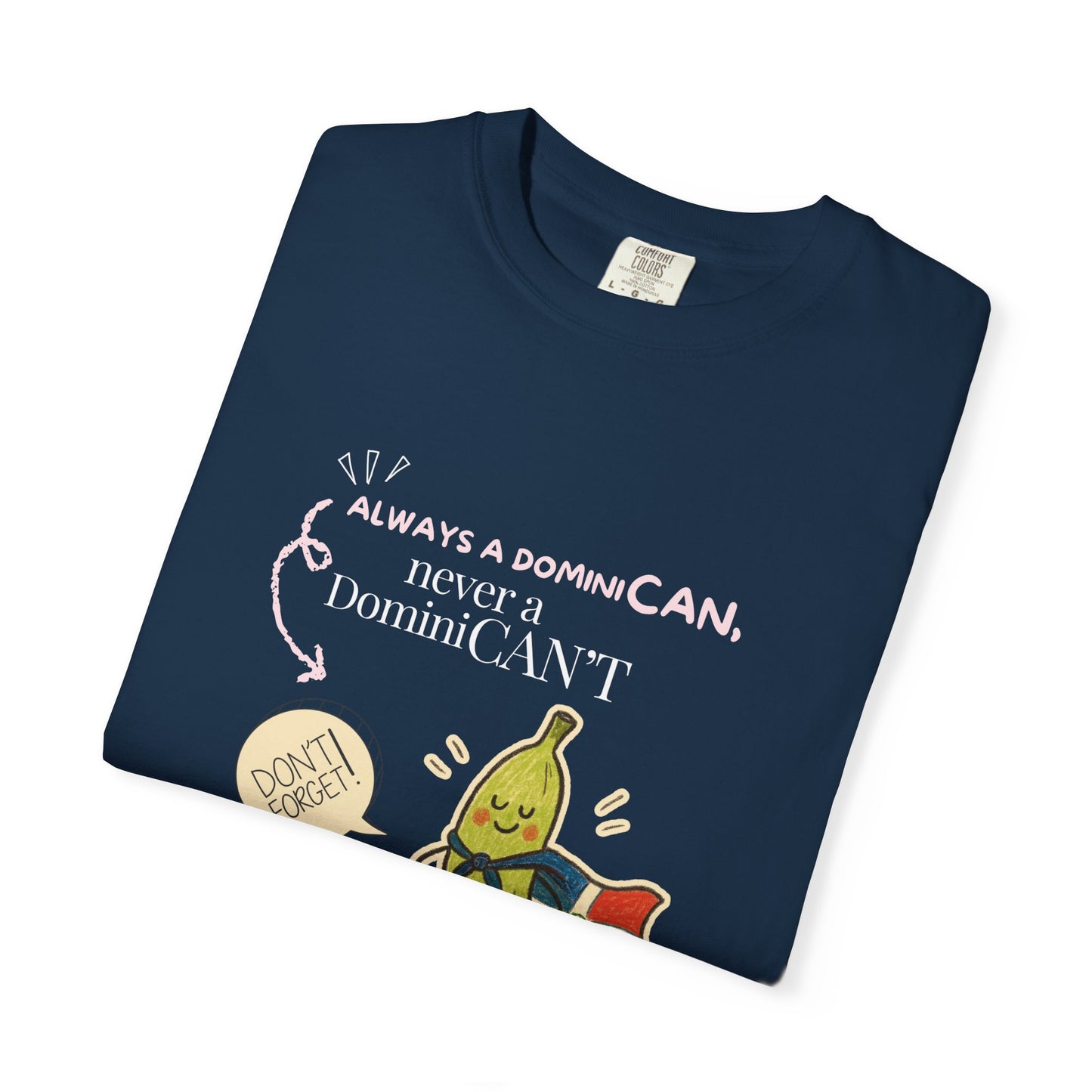 Always be a DominiCAN T-Shirt