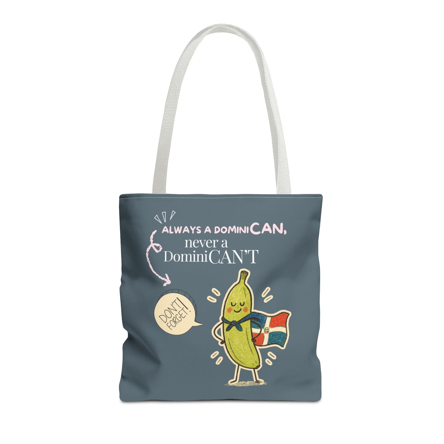 Always a DominiCAN Tote Bag