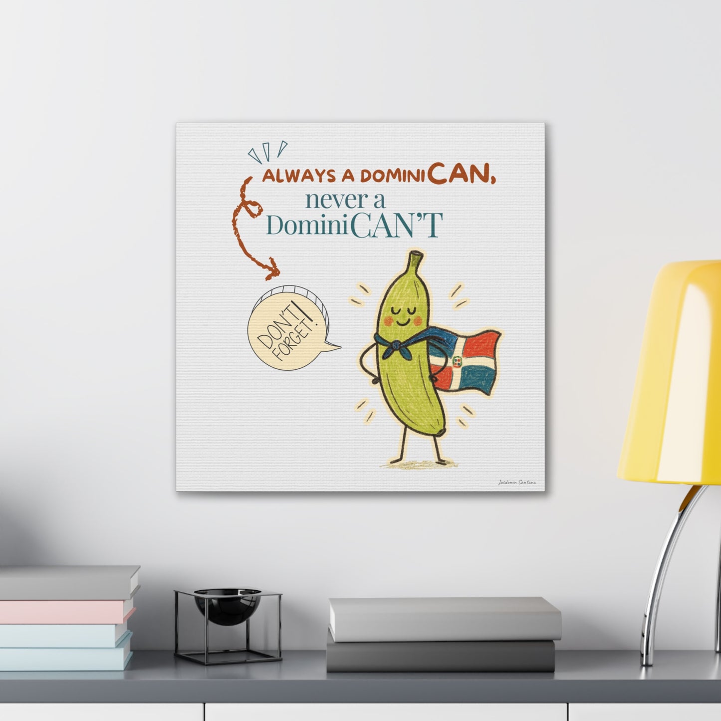 Always Be a DominiCAN Canvas (Alternate Color)
