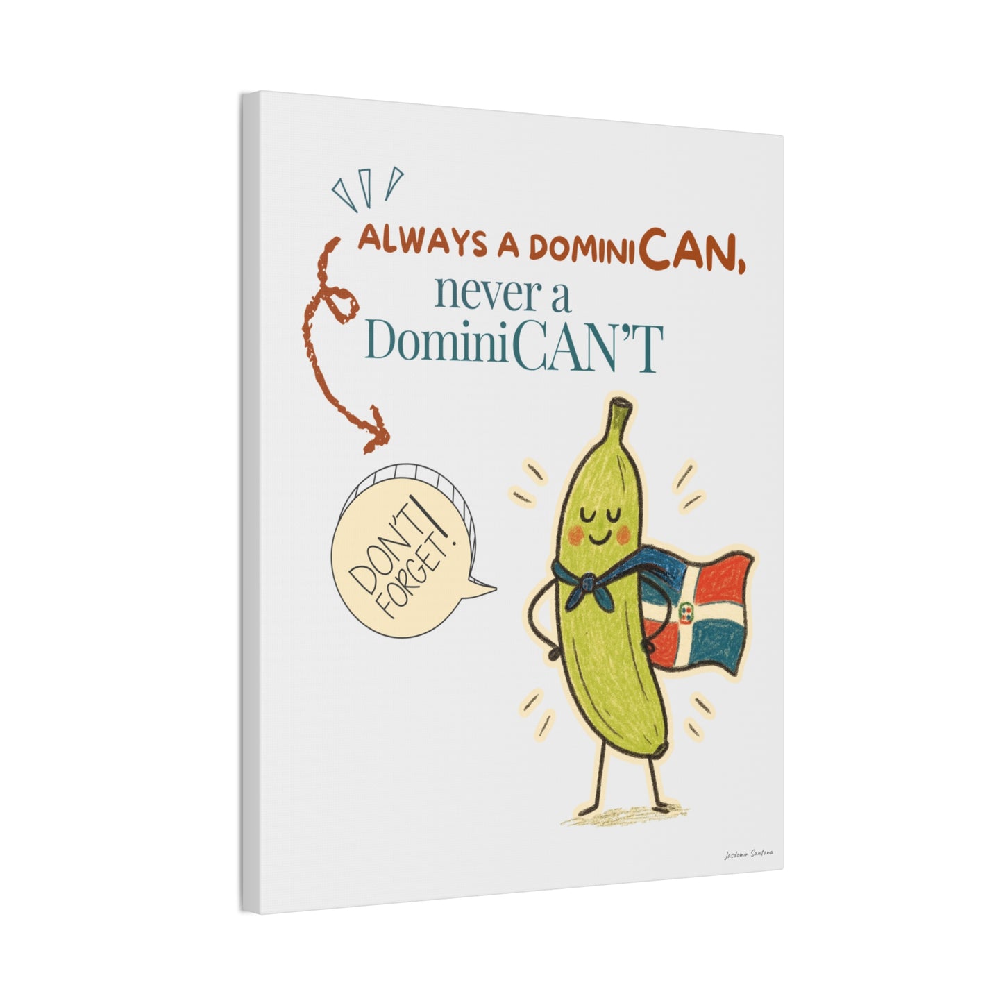 Always Be a DominiCAN Canvas (Alternate Color)