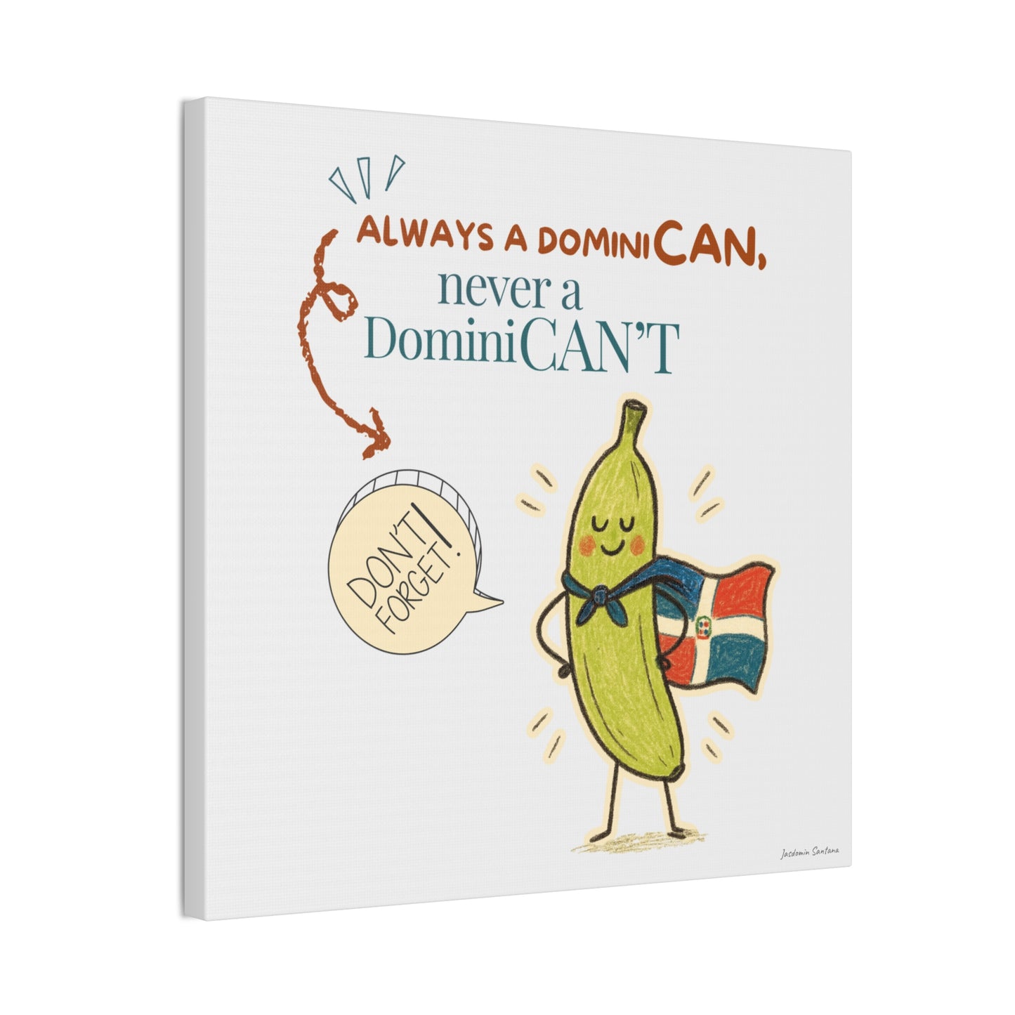 Always Be a DominiCAN Canvas (Alternate Color)