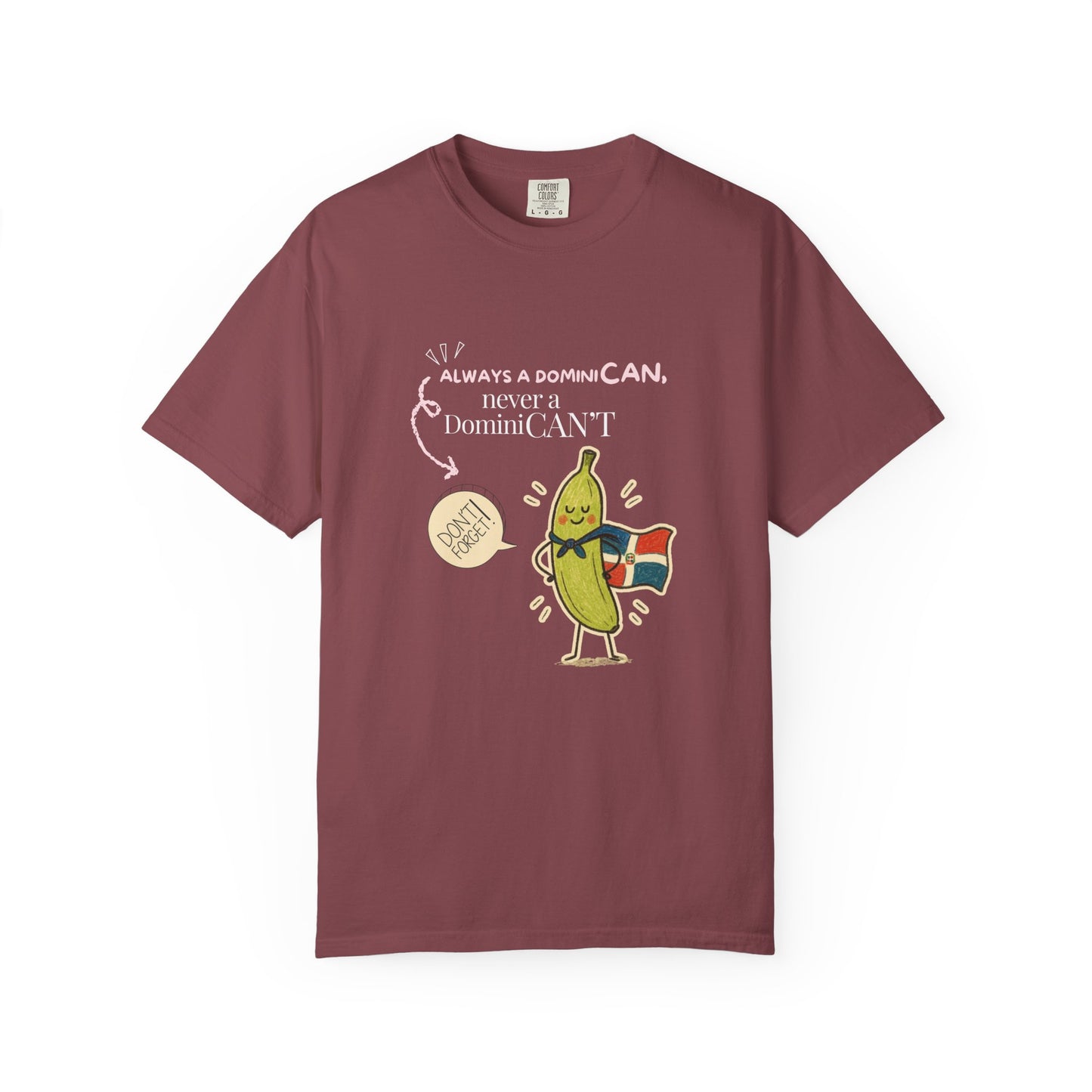 Always be a DominiCAN T-Shirt