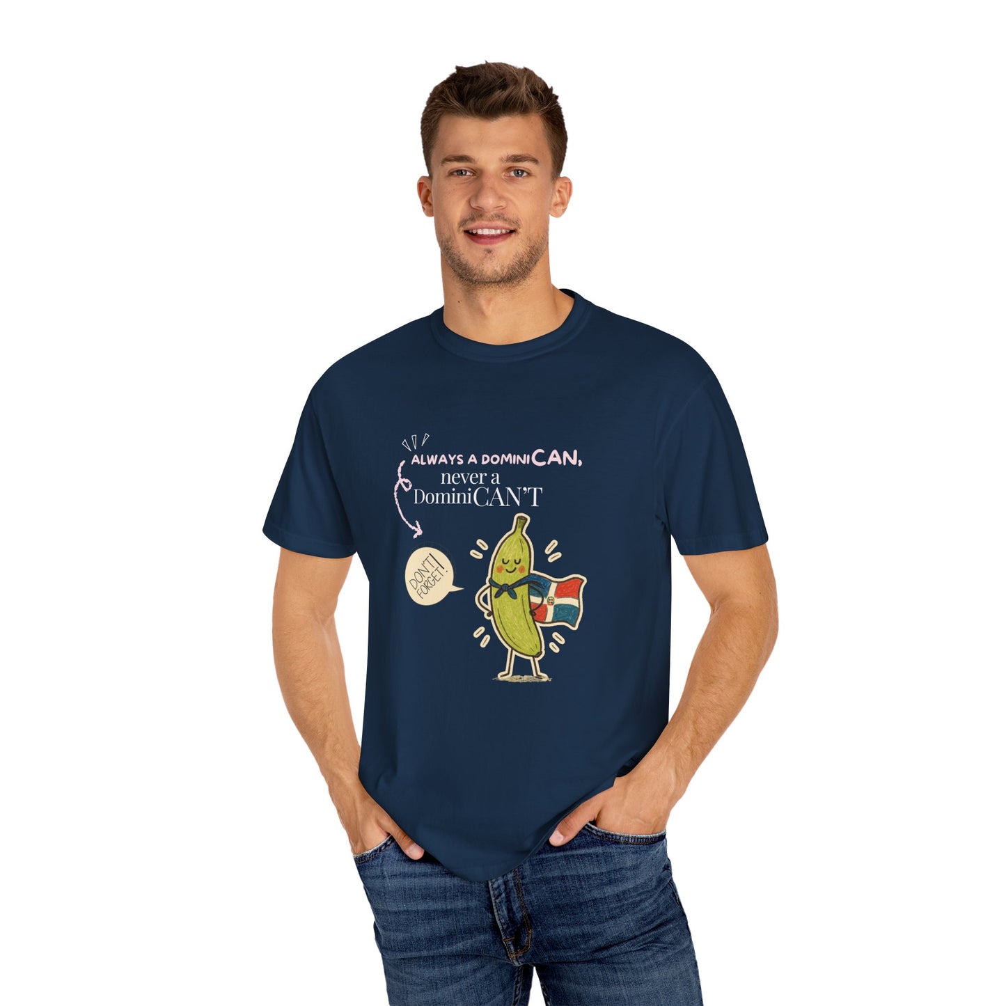 Always be a DominiCAN T-Shirt