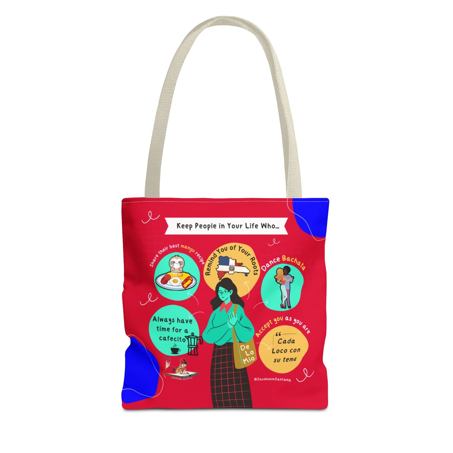 "Keep People in Your Life Who..." Fun and Inspirational Everyday Dominican Tote Bag
