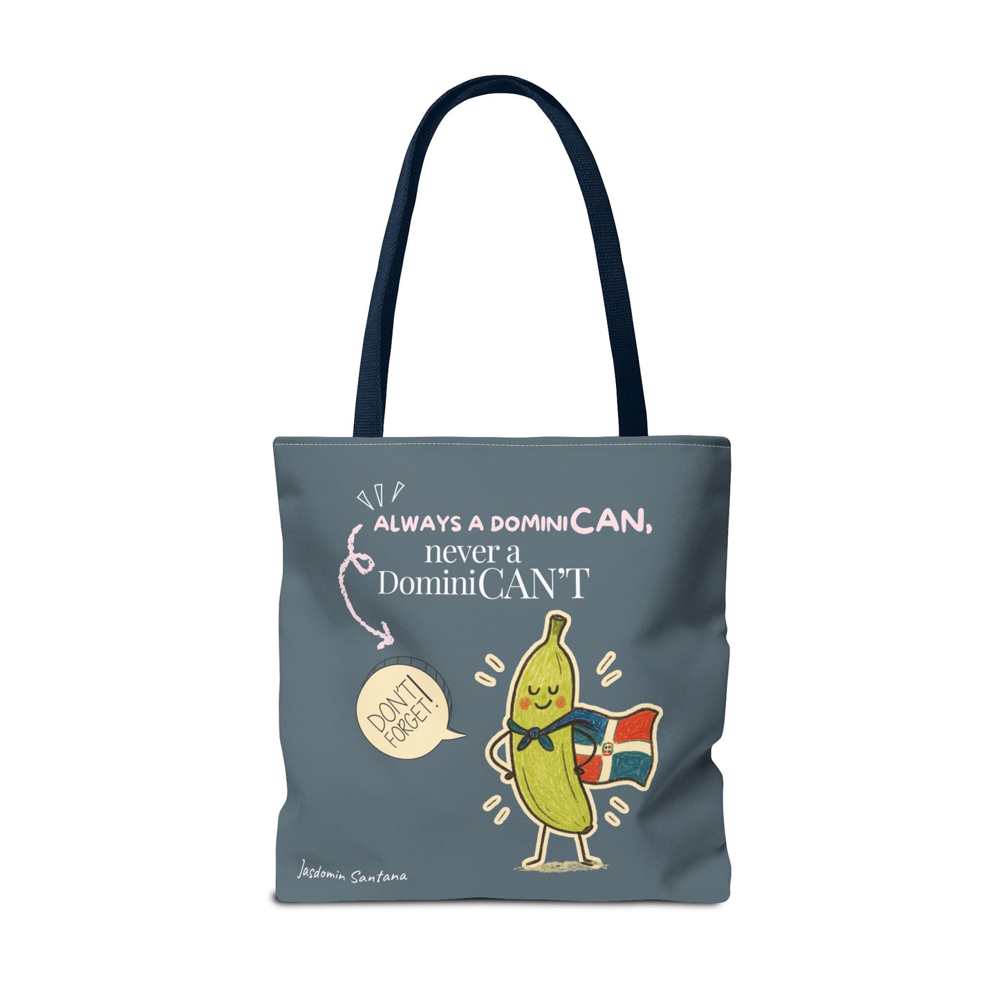Always a DominiCAN Tote Bag