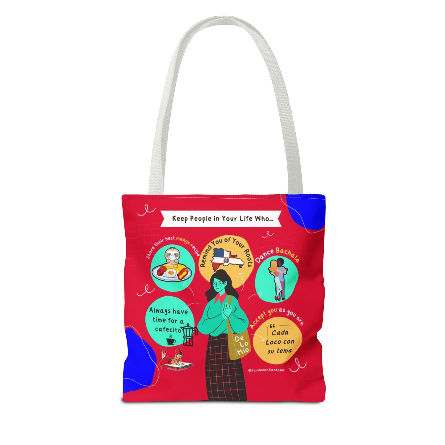 "Keep People in Your Life Who..." Fun and Inspirational Everyday Dominican Tote Bag