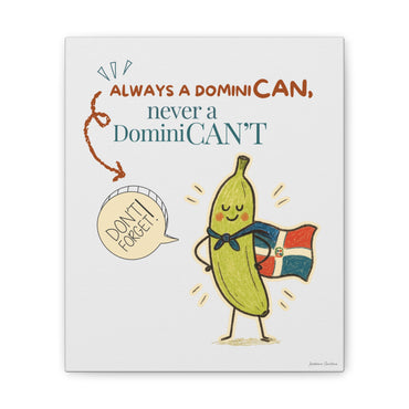 Always Be a DominiCAN Canvas (Alternate Color)