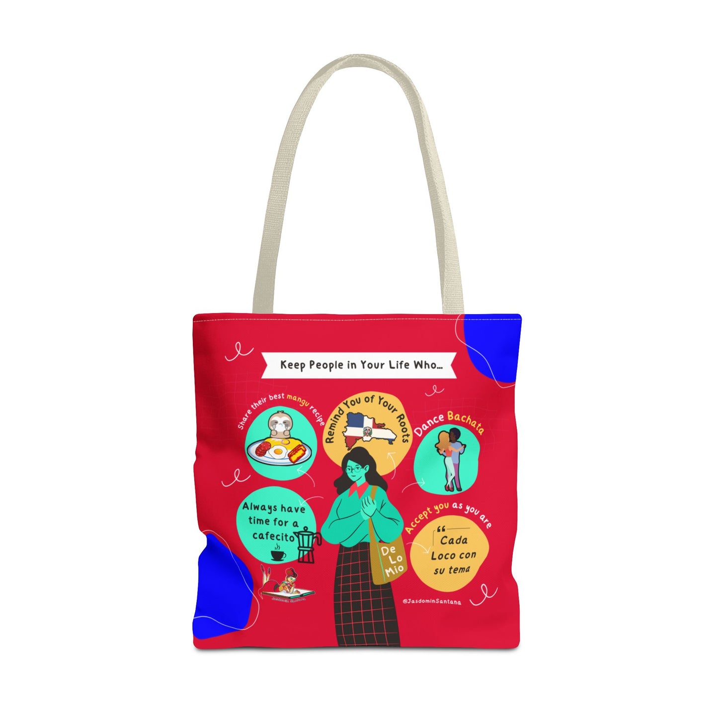 "Keep People in Your Life Who..." Fun and Inspirational Everyday Dominican Tote Bag