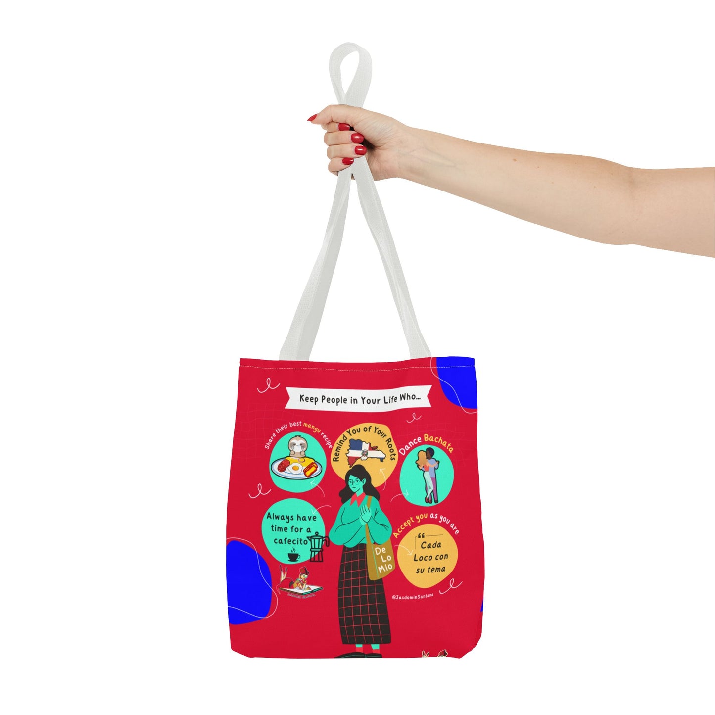 "Keep People in Your Life Who..." Fun and Inspirational Everyday Dominican Tote Bag