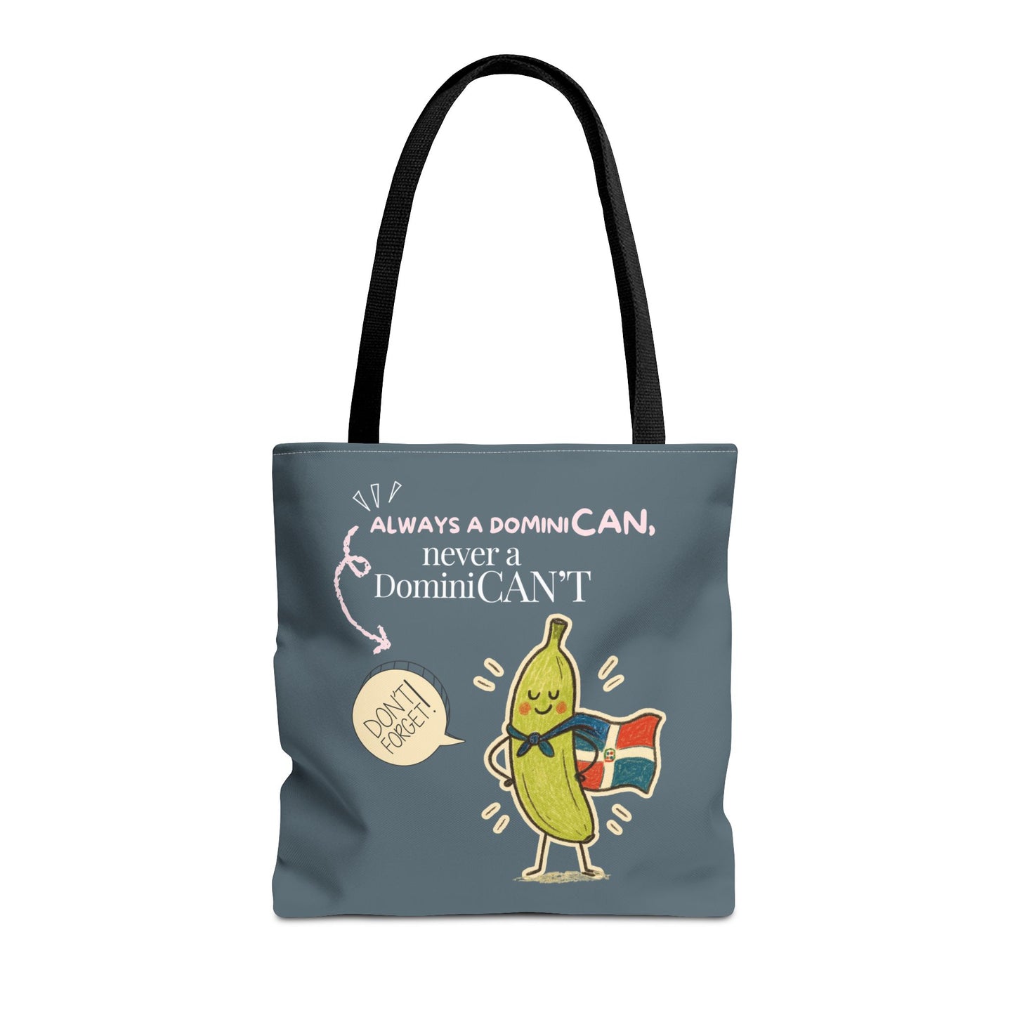 Always a DominiCAN Tote Bag