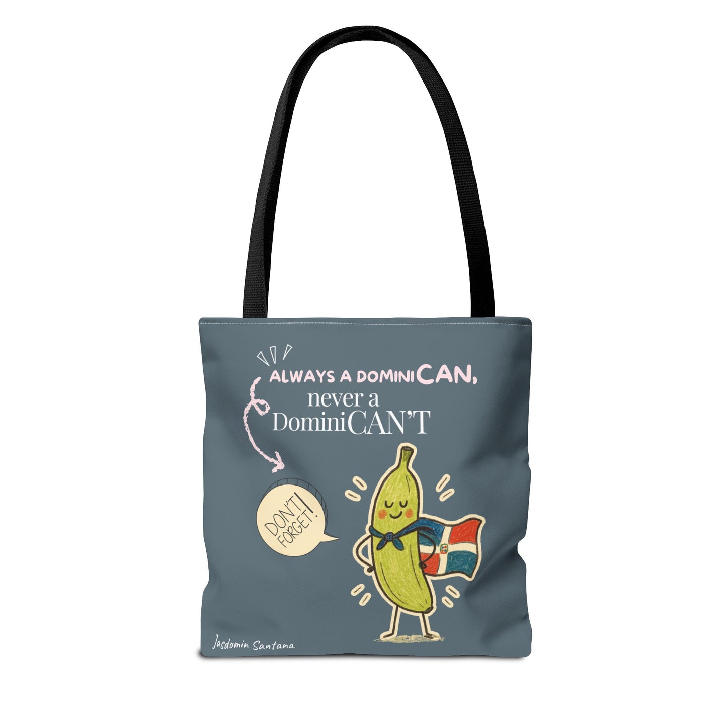Always a DominiCAN Tote Bag