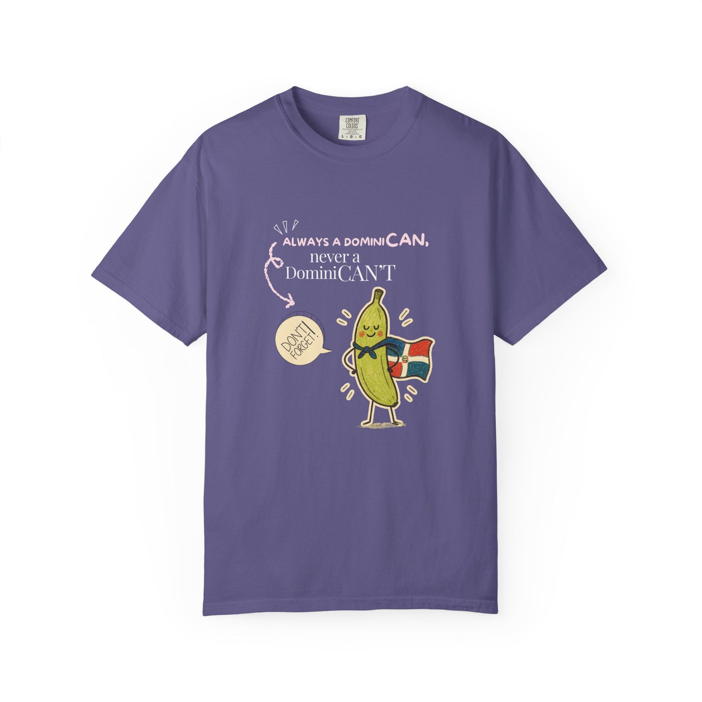 Always be a DominiCAN T-Shirt