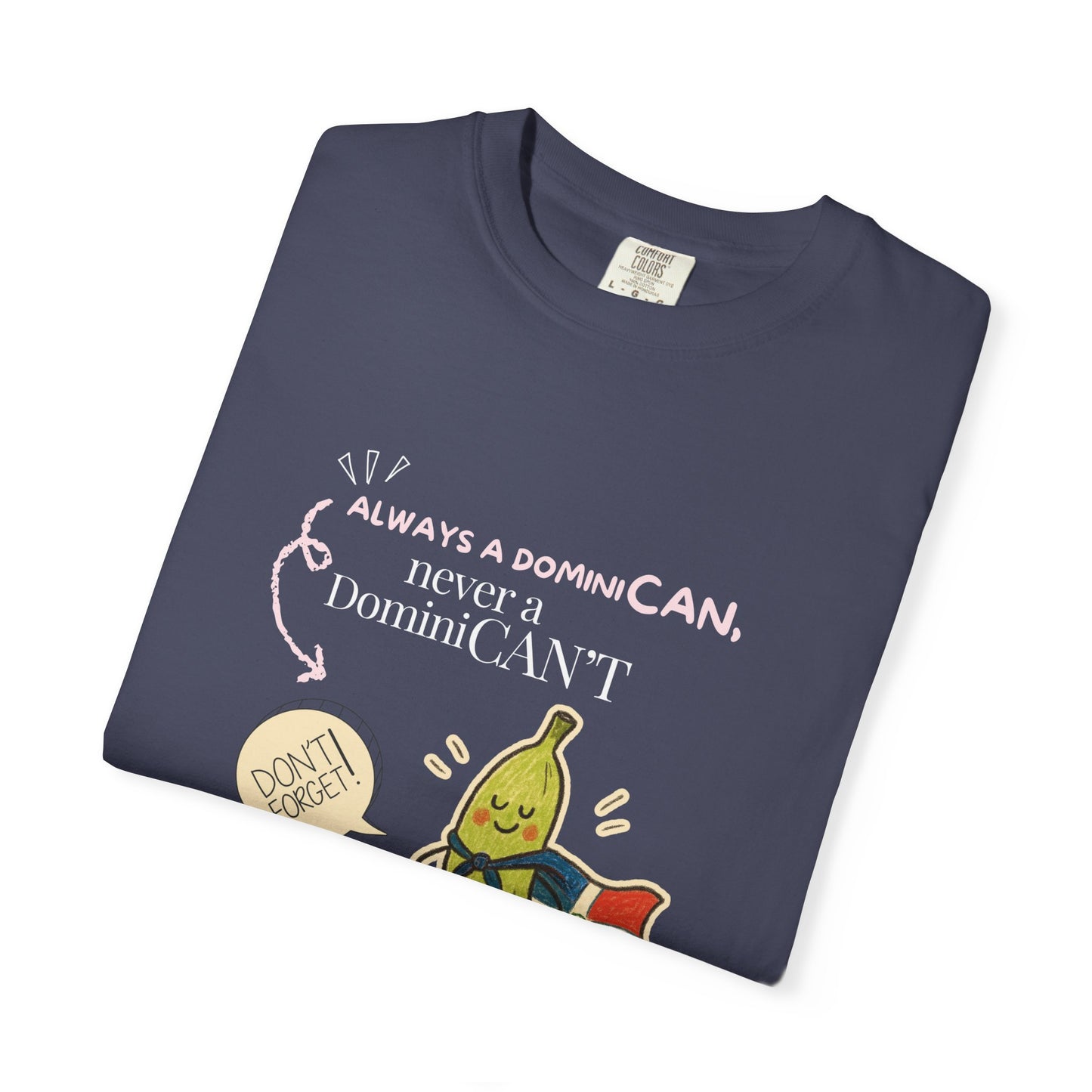 Always be a DominiCAN T-Shirt