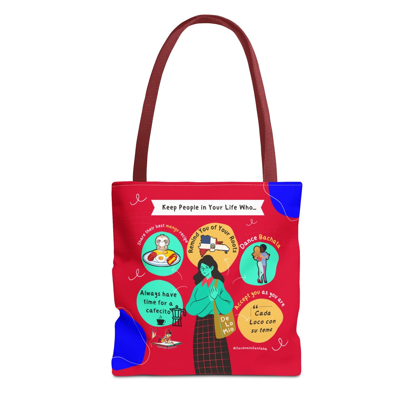 "Keep People in Your Life Who..." Fun and Inspirational Everyday Dominican Tote Bag