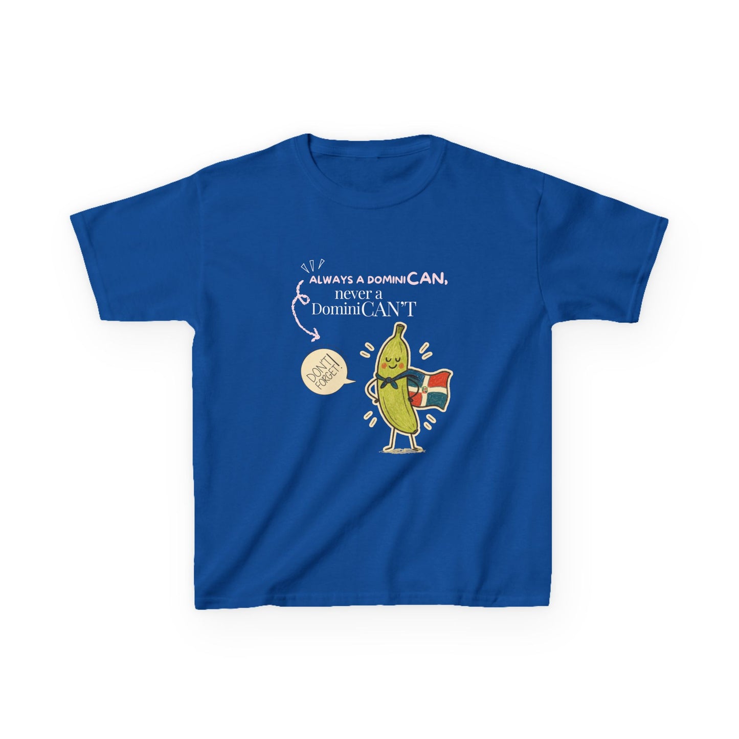 Always a DominiCAN Kids T-Shirt