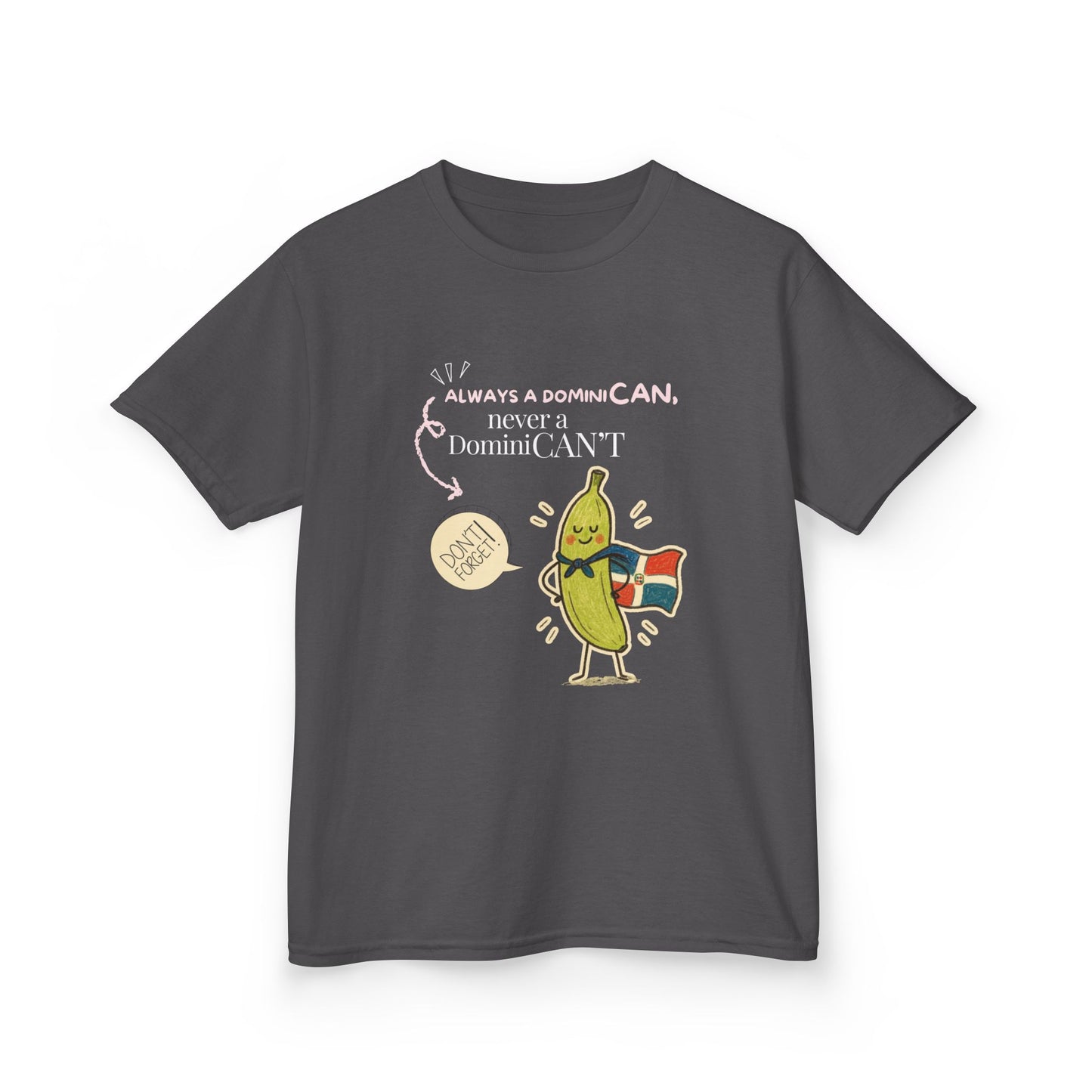 Always a DominiCAN Kids T-Shirt