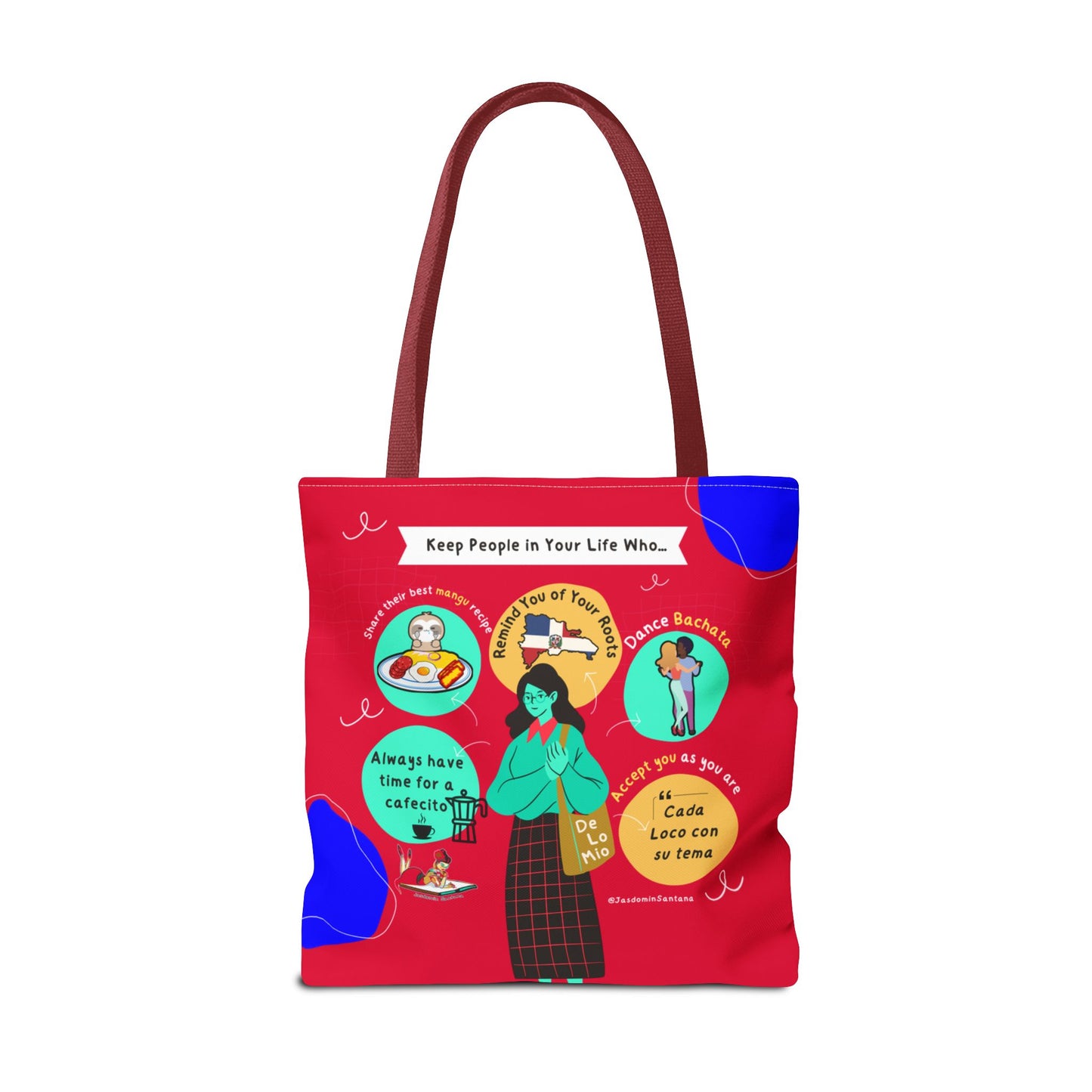 "Keep People in Your Life Who..." Fun and Inspirational Everyday Dominican Tote Bag