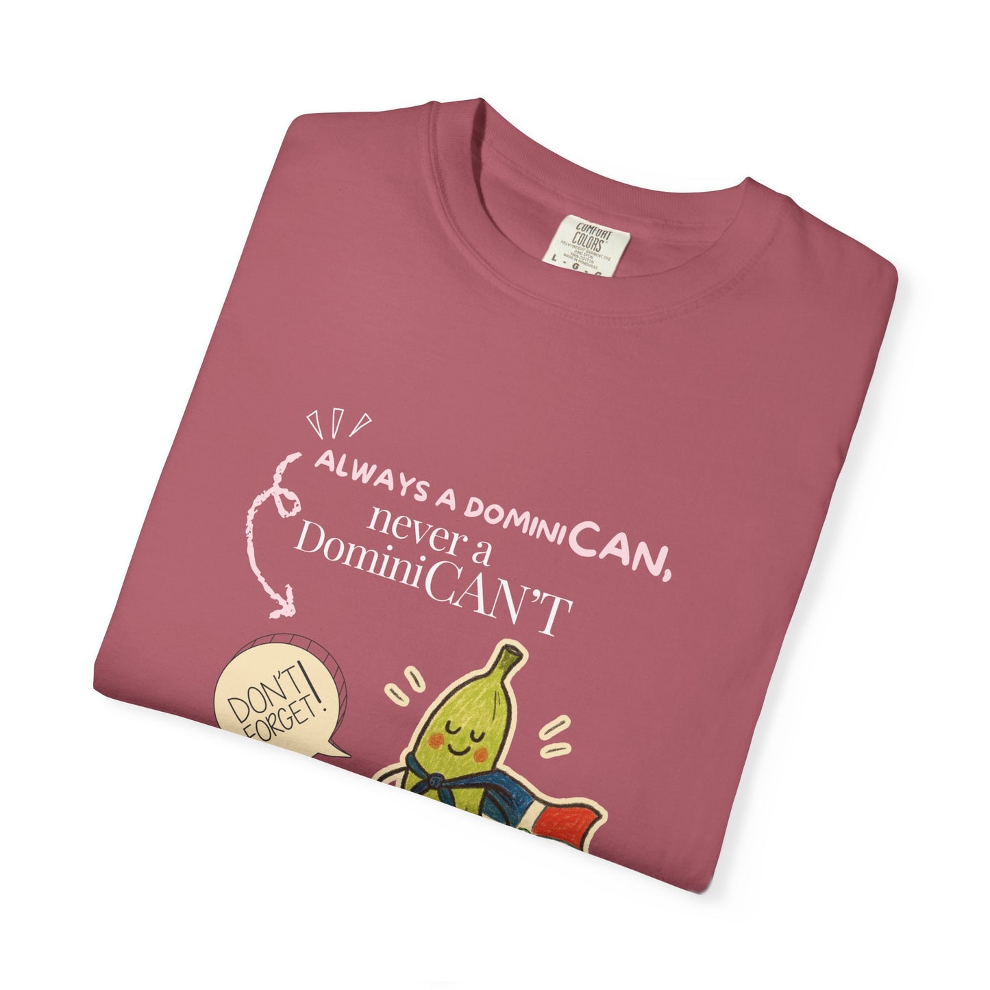 Always be a DominiCAN T-Shirt