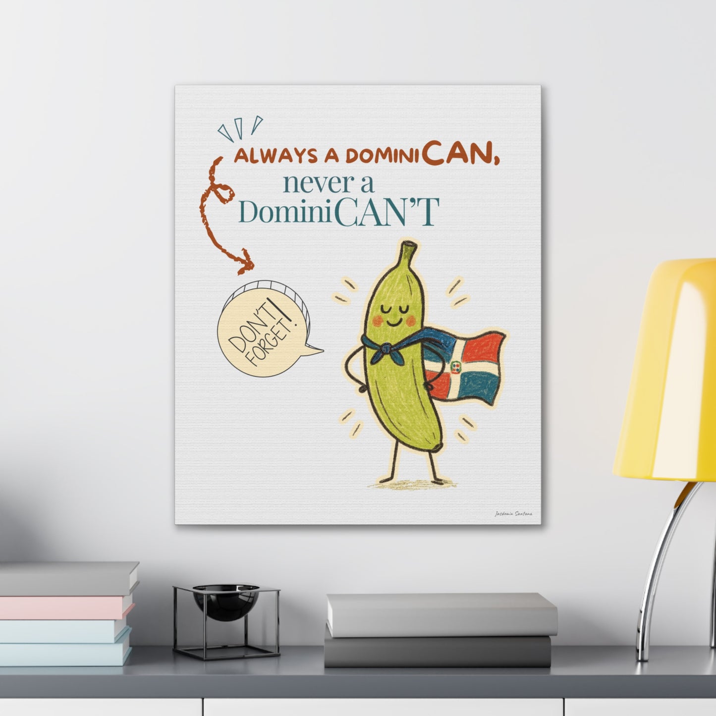 Always Be a DominiCAN Canvas (Alternate Color)