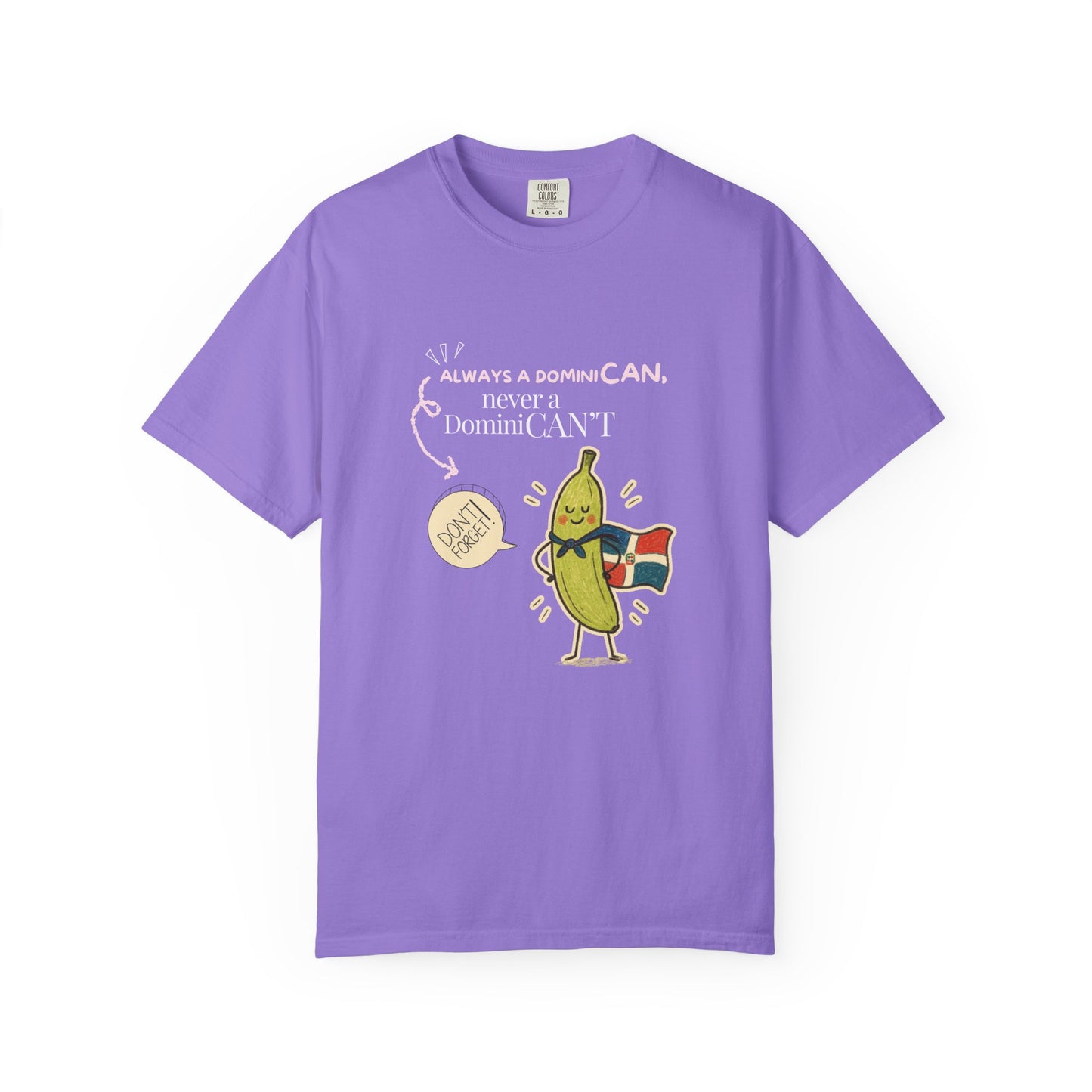 Always be a DominiCAN T-Shirt