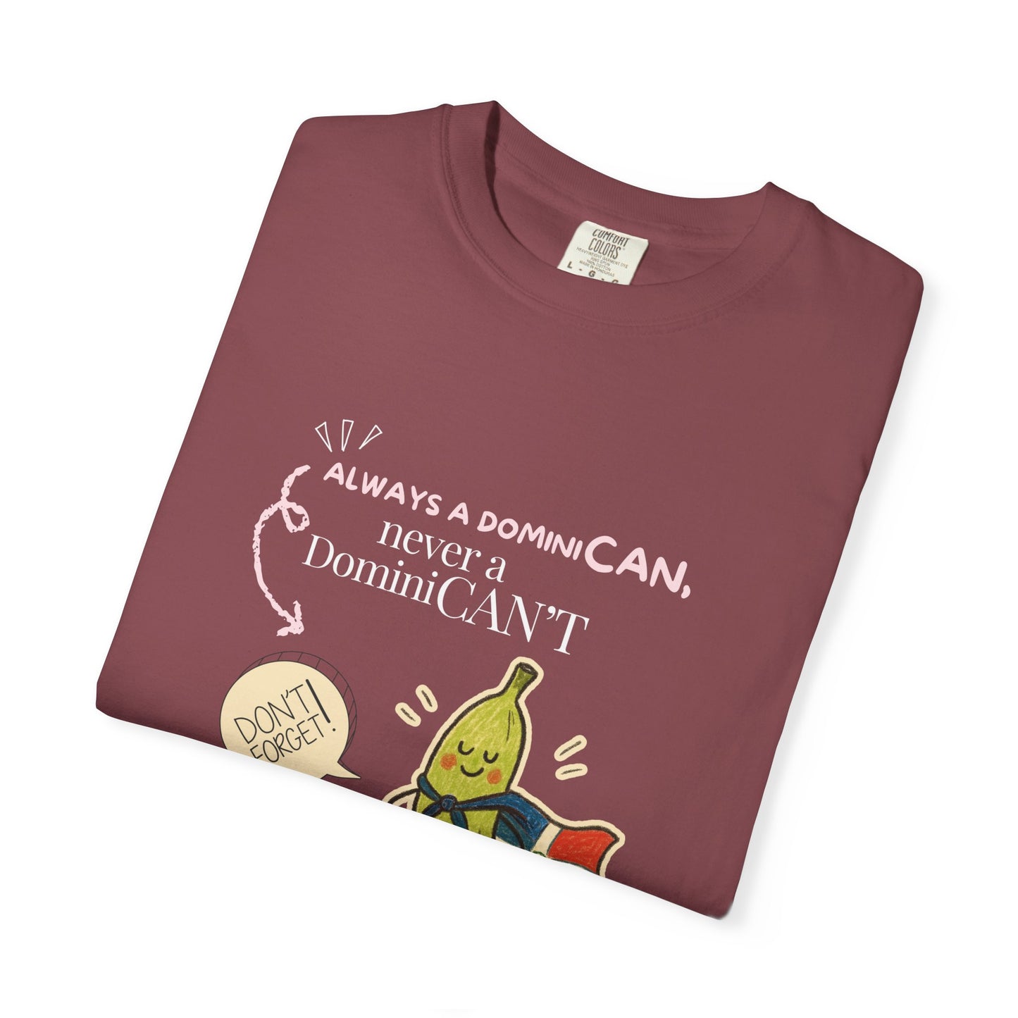 Always be a DominiCAN T-Shirt