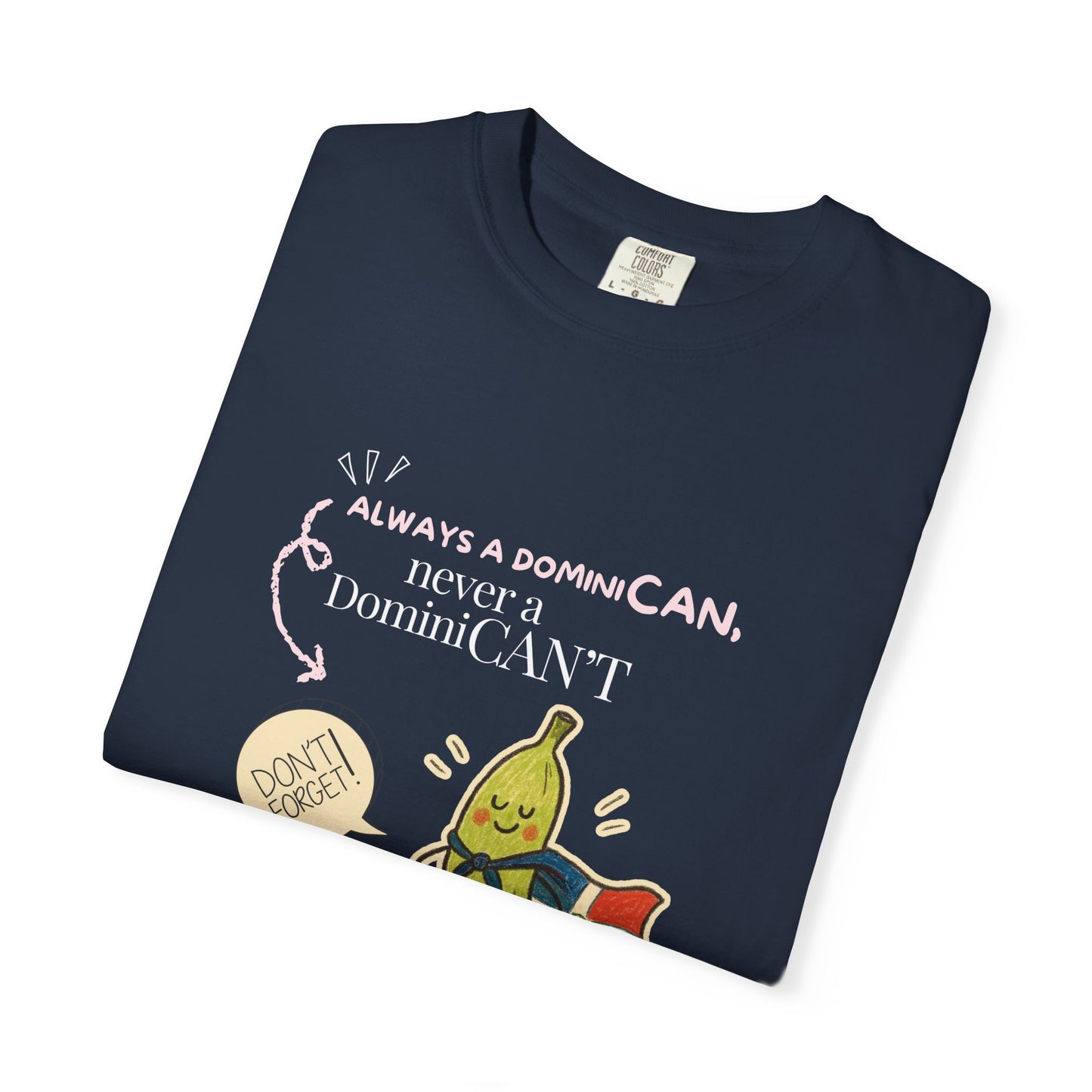 Always be a DominiCAN T-Shirt
