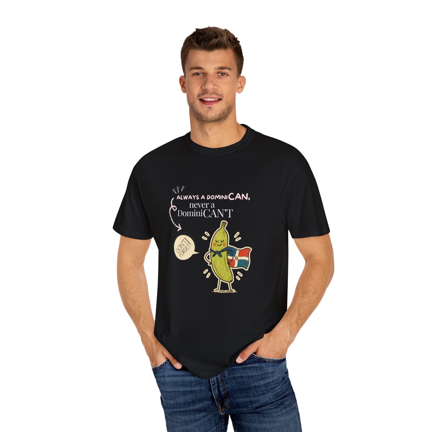 Always be a DominiCAN T-Shirt