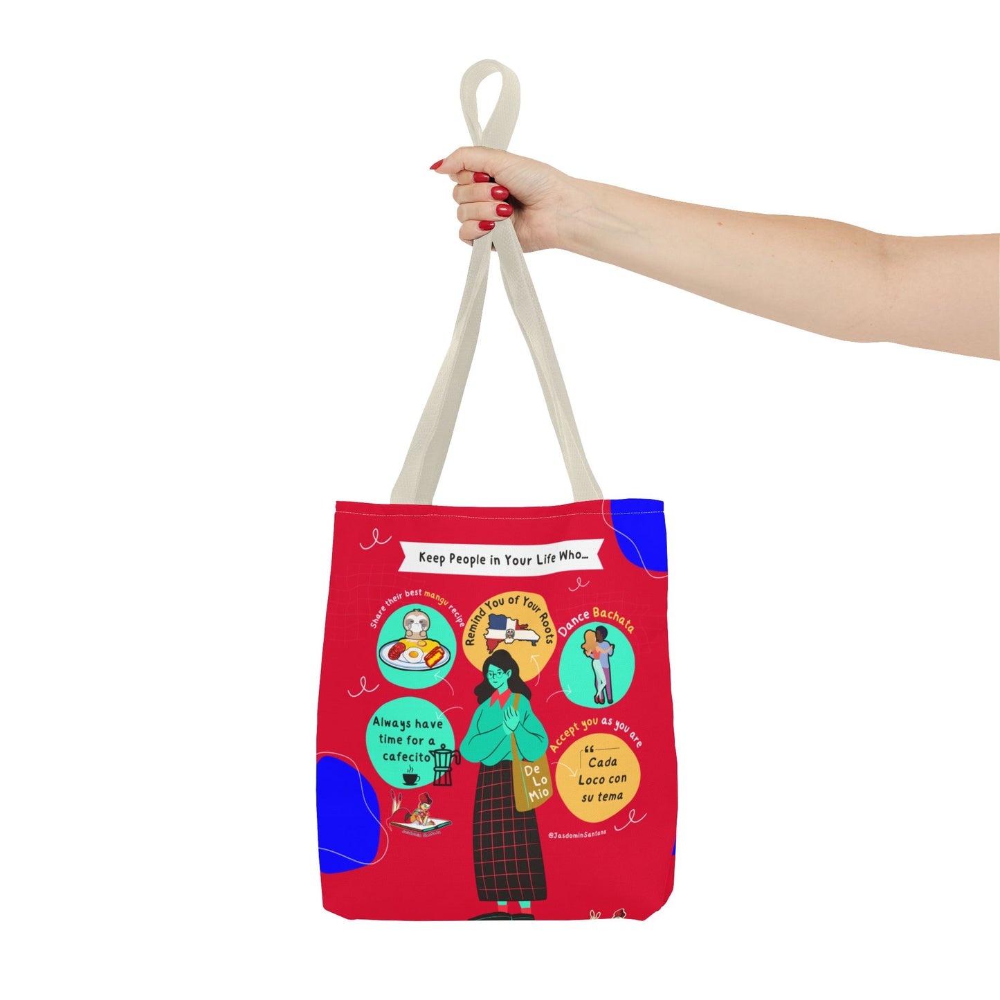 "Keep People in Your Life Who..." Fun and Inspirational Everyday Dominican Tote Bag