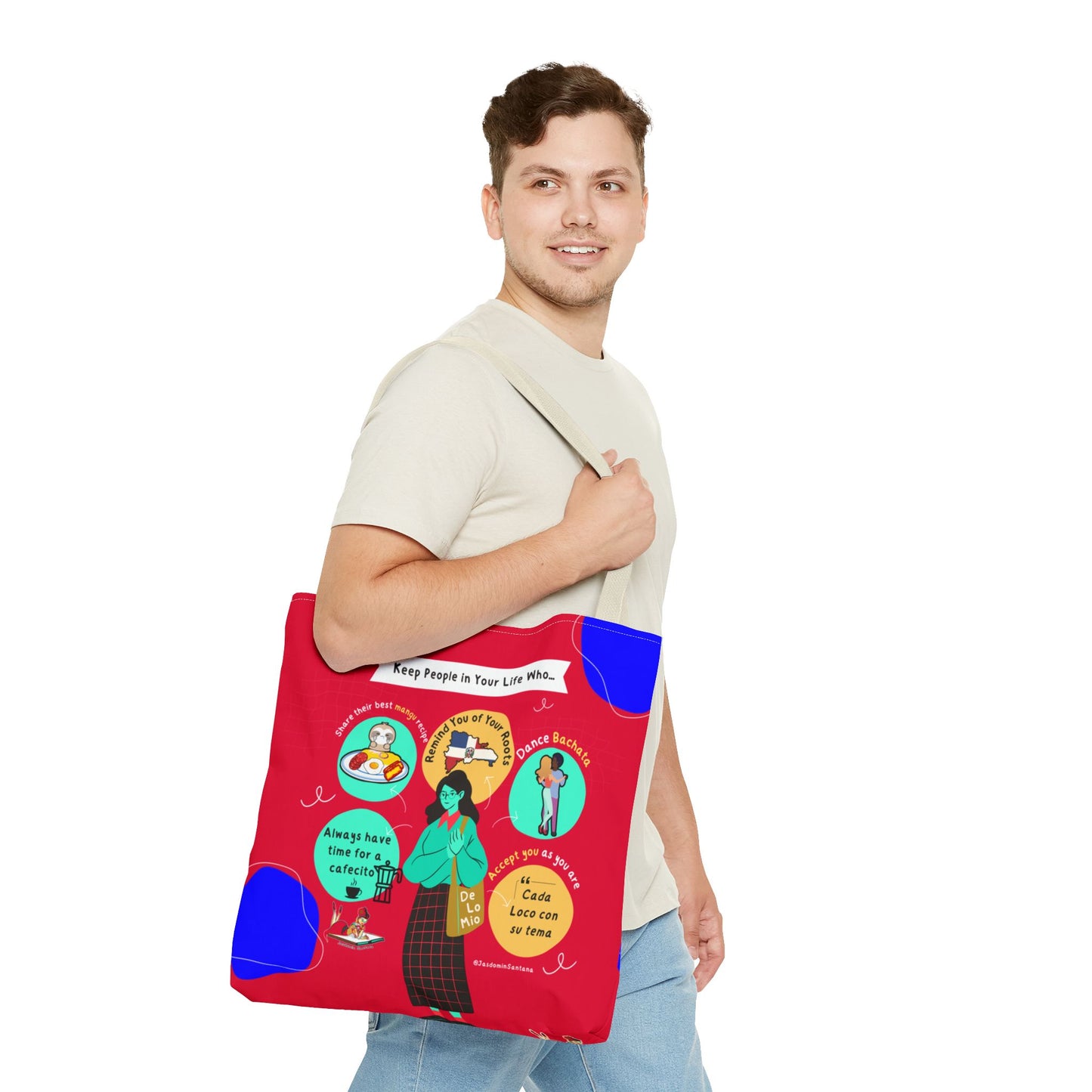 "Keep People in Your Life Who..." Fun and Inspirational Everyday Dominican Tote Bag