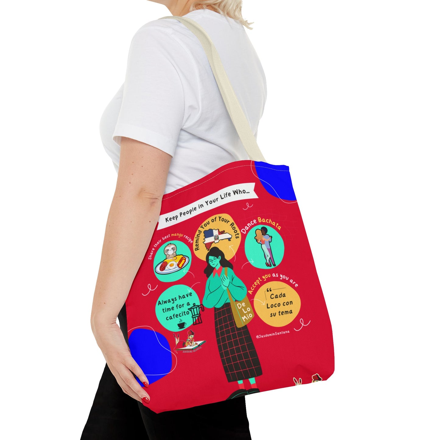 "Keep People in Your Life Who..." Fun and Inspirational Everyday Dominican Tote Bag