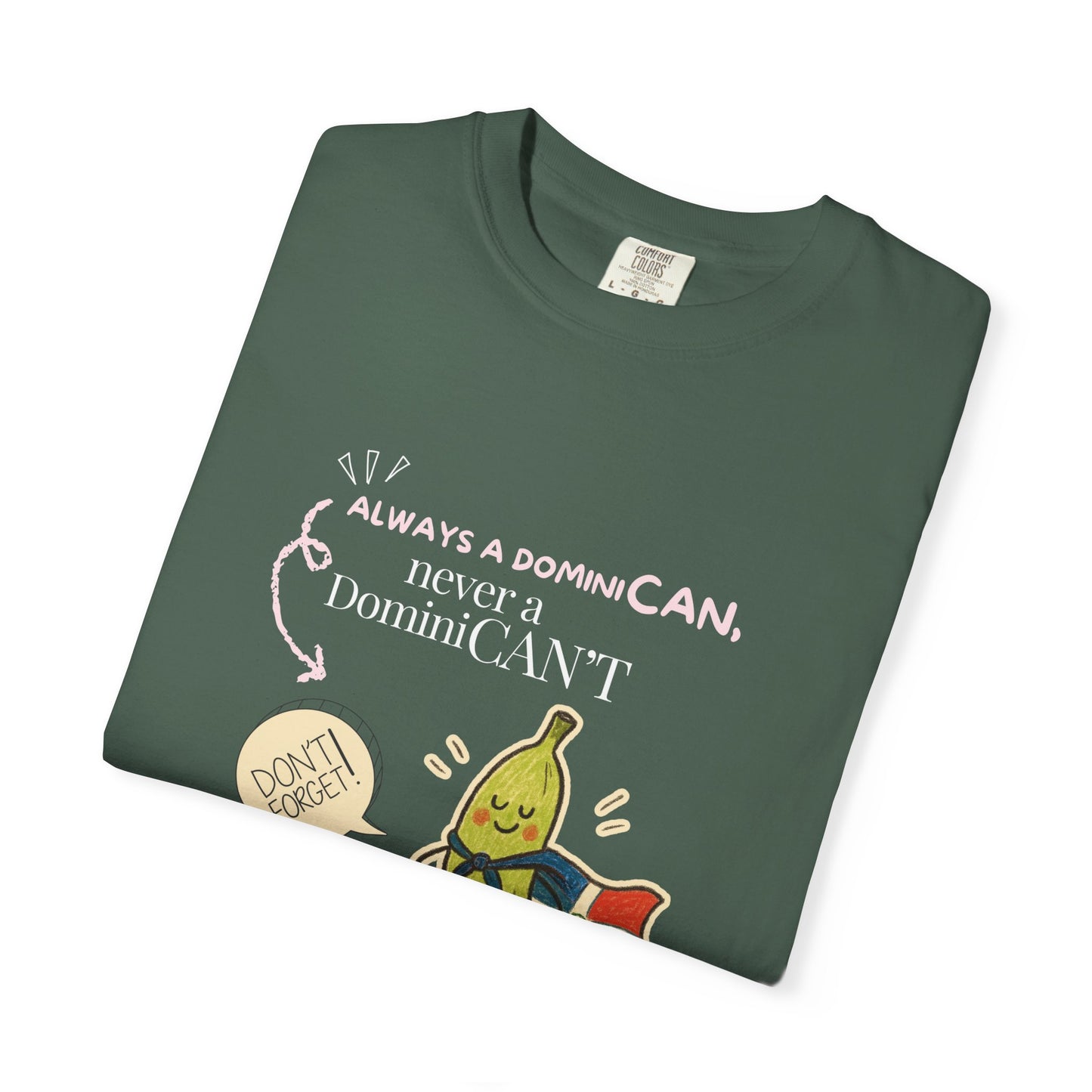 Always be a DominiCAN T-Shirt