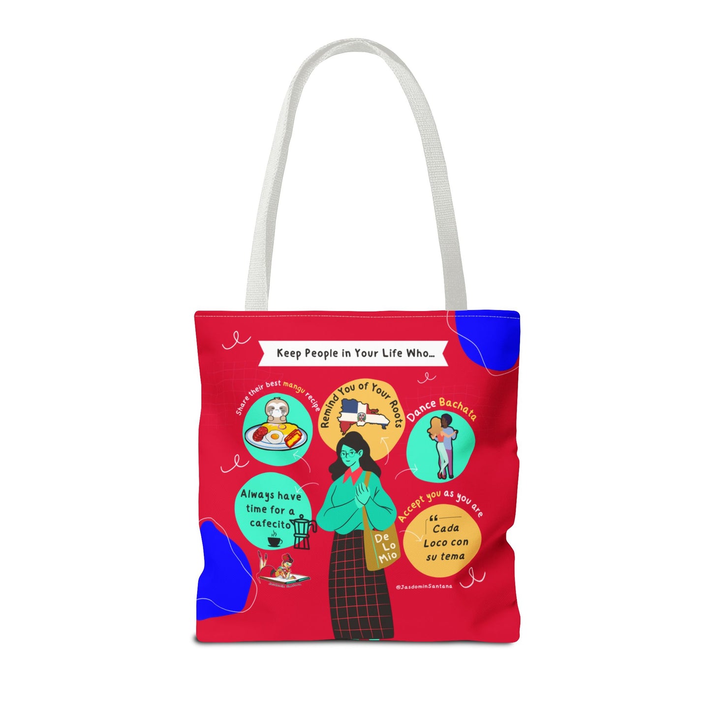 "Keep People in Your Life Who..." Fun and Inspirational Everyday Dominican Tote Bag