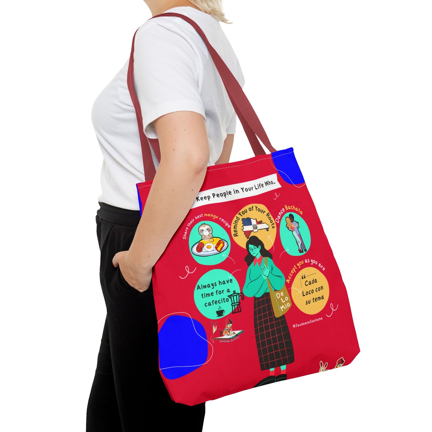 "Keep People in Your Life Who..." Fun and Inspirational Everyday Dominican Tote Bag