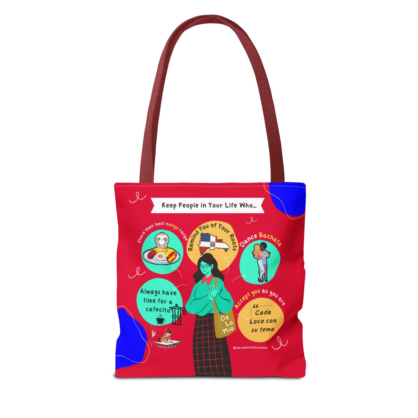 "Keep People in Your Life Who..." Fun and Inspirational Everyday Dominican Tote Bag