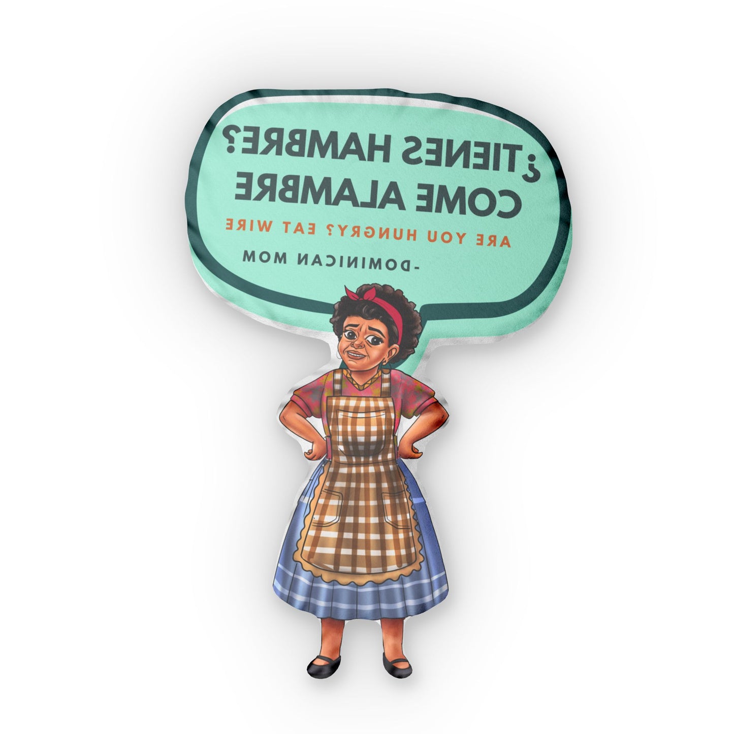 Dominican Mom Pillow -Tienes Hambre – A Loving Tribute to Dominican Mothers