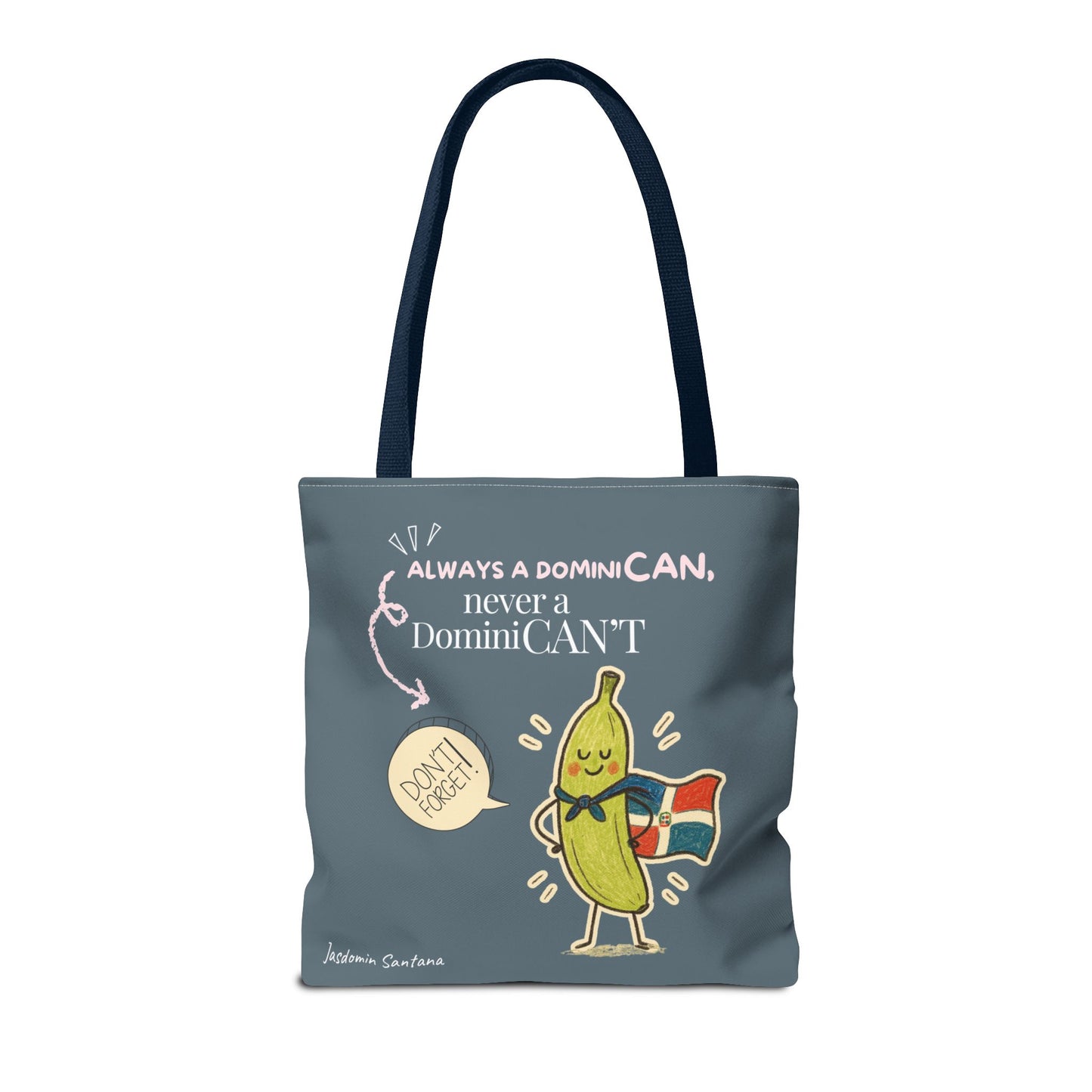Always a DominiCAN Tote Bag