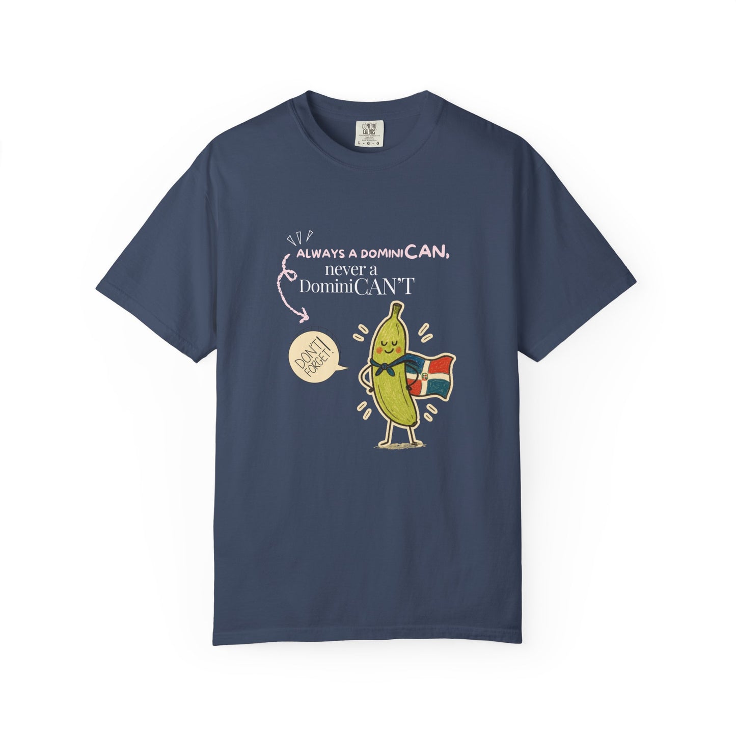 Always be a DominiCAN T-Shirt