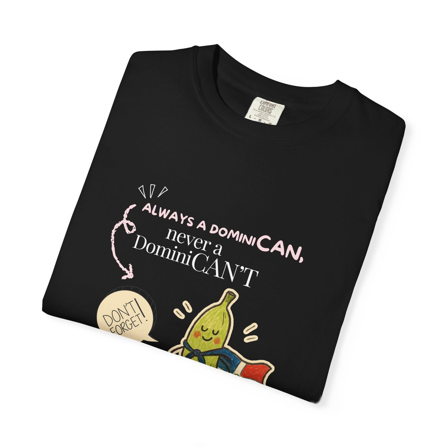 Always be a DominiCAN T-Shirt