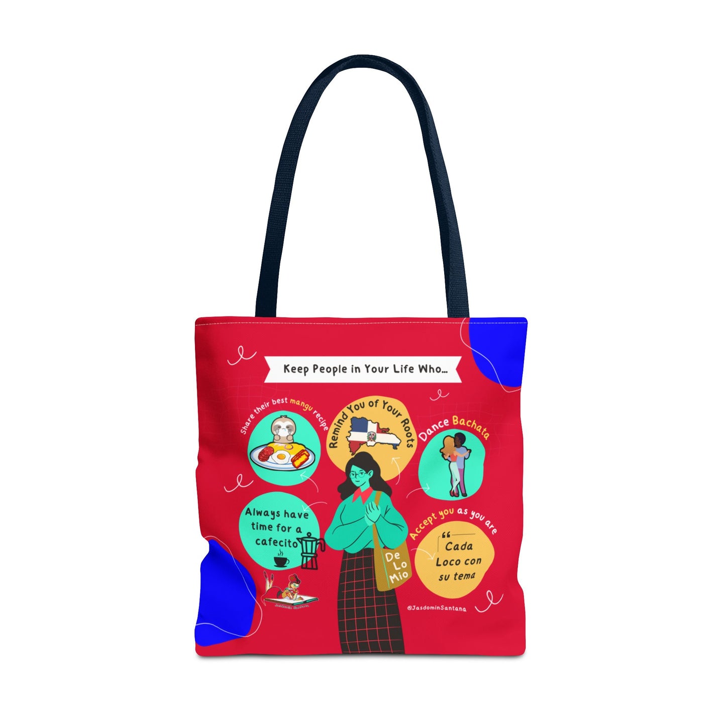 "Keep People in Your Life Who..." Fun and Inspirational Everyday Dominican Tote Bag