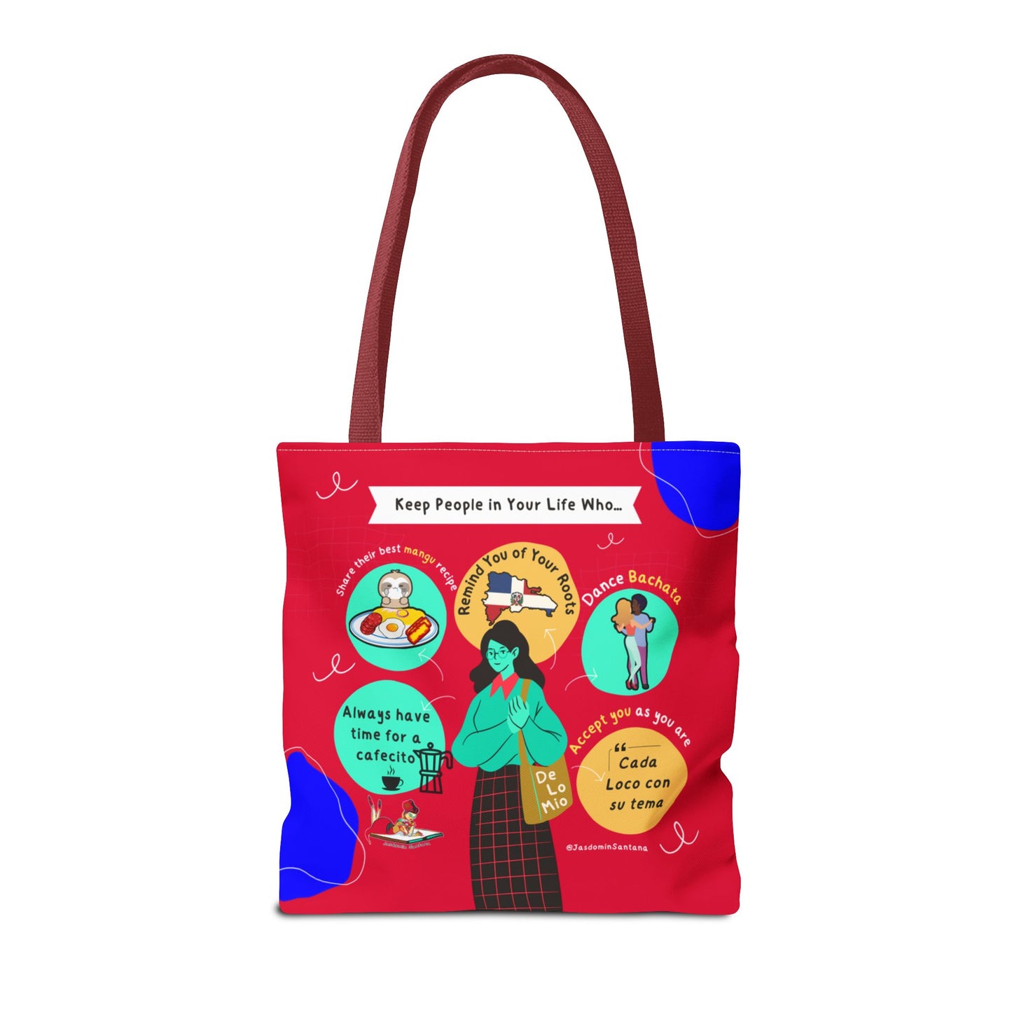 "Keep People in Your Life Who..." Fun and Inspirational Everyday Dominican Tote Bag