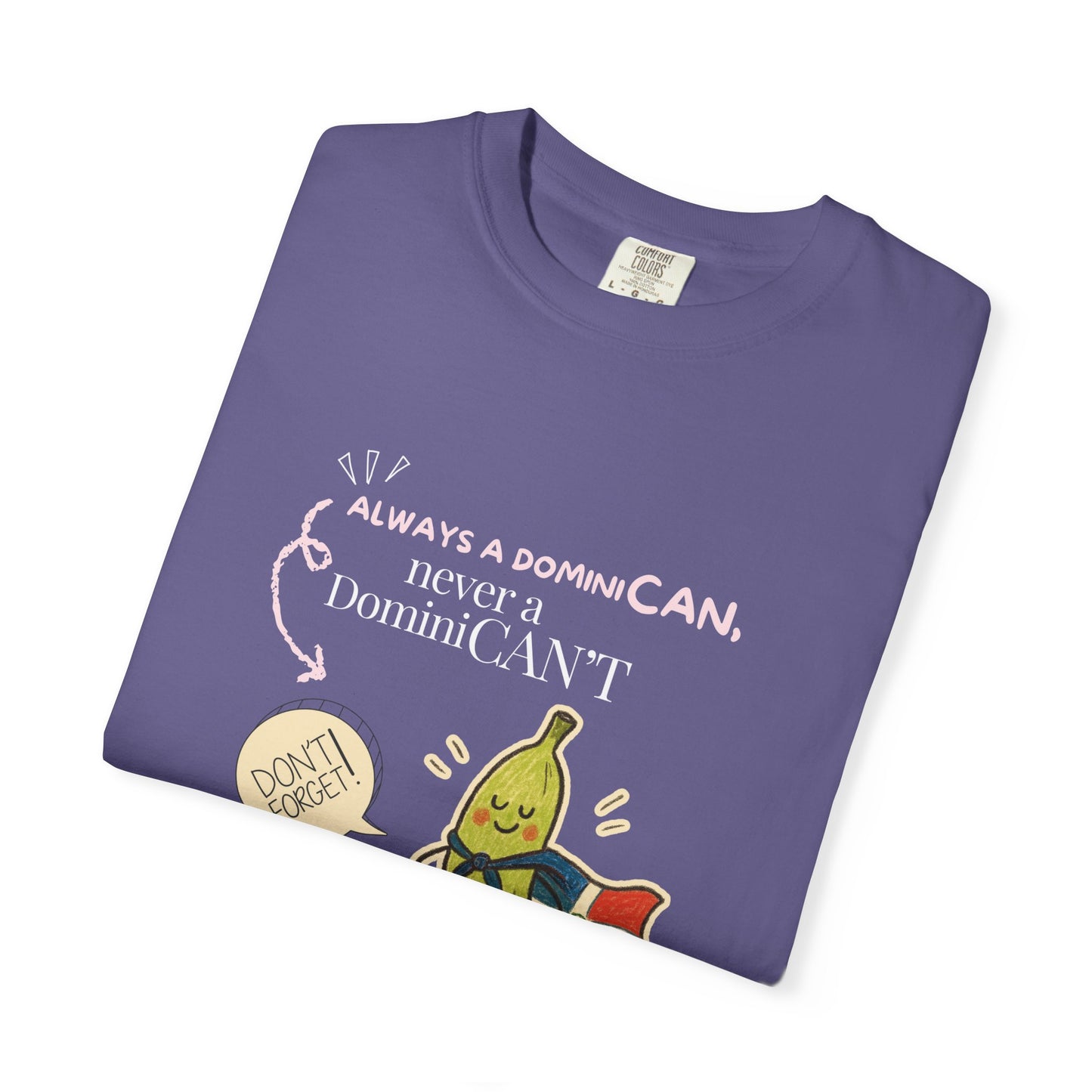 Always be a DominiCAN T-Shirt