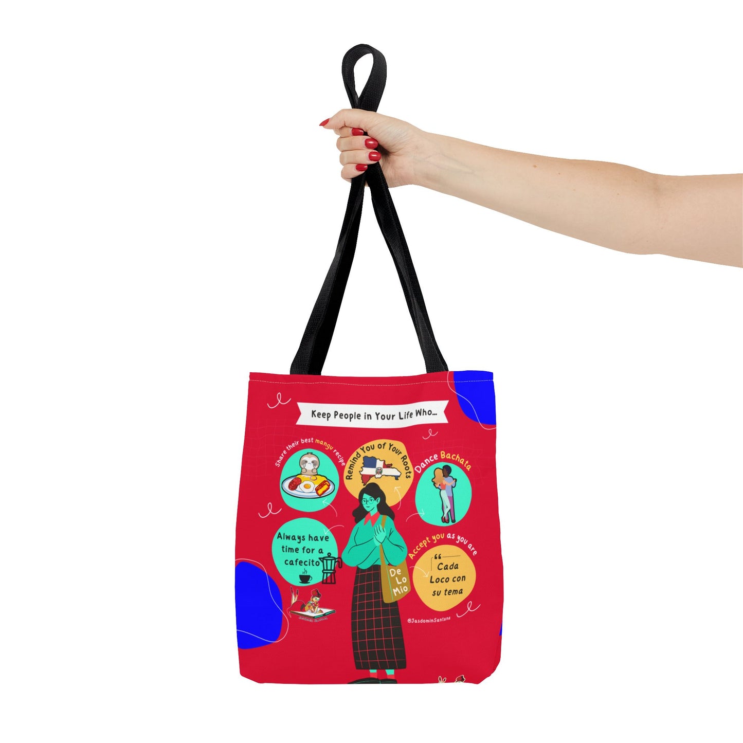 "Keep People in Your Life Who..." Fun and Inspirational Everyday Dominican Tote Bag