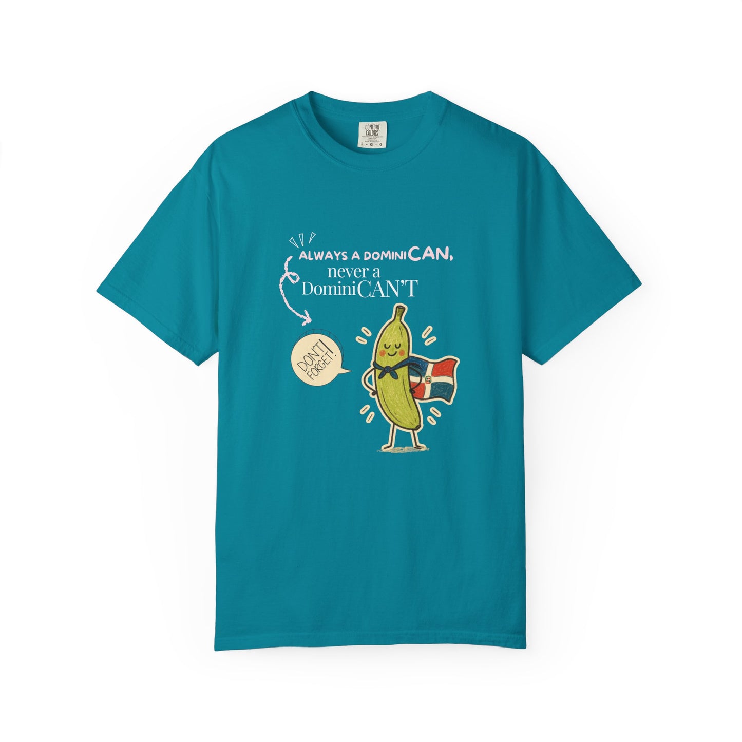 Always be a DominiCAN T-Shirt