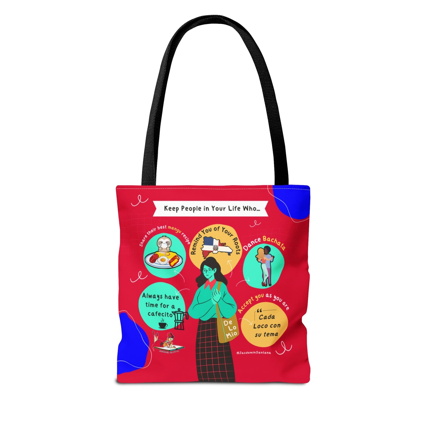 "Keep People in Your Life Who..." Fun and Inspirational Everyday Dominican Tote Bag